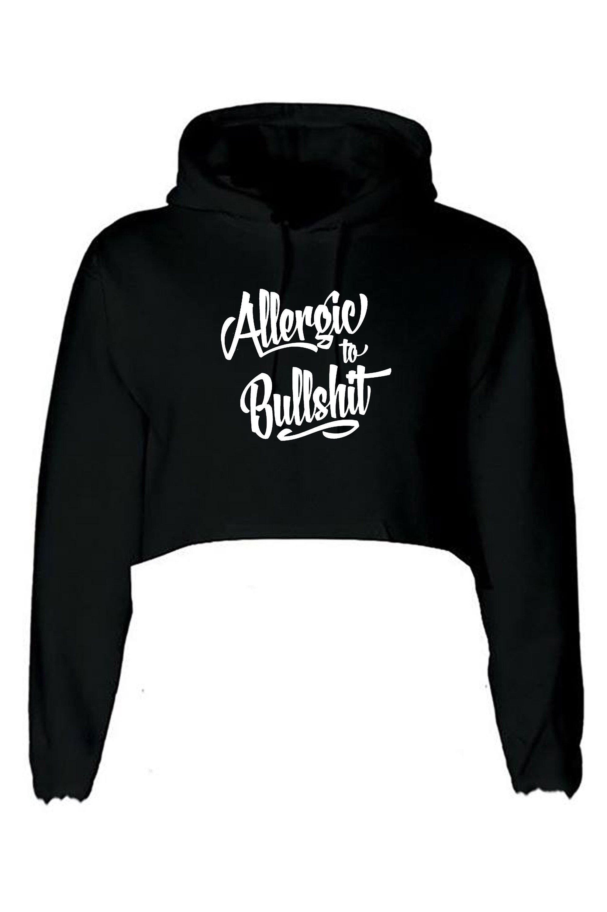 Allergic to bullshit crop top crop-tops hoodie hoody hood street fashion urban cocaine high skate funny rude sarcastic womens unisex top