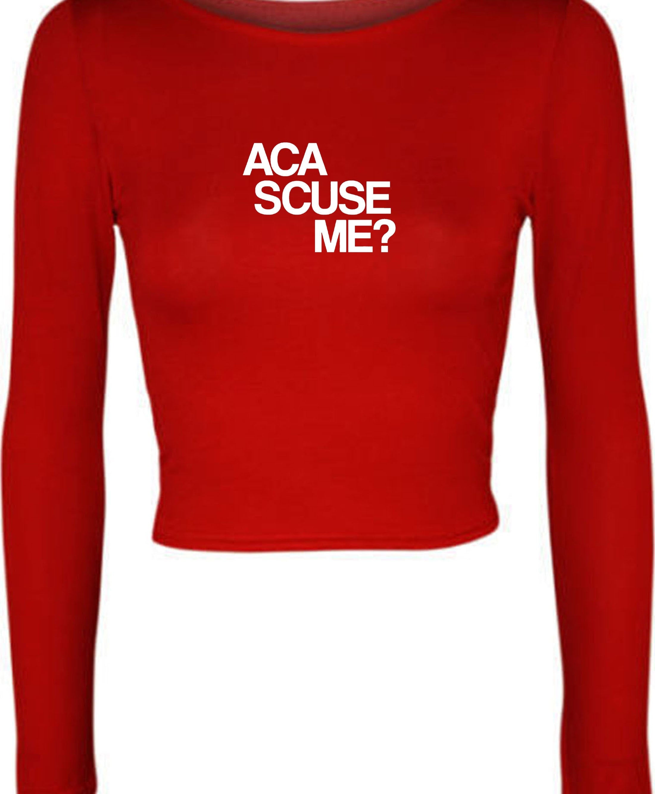 Aca scuse me humour excuse me crop top crop-tops funny humor slogan top gift nerd womens mens unisex top