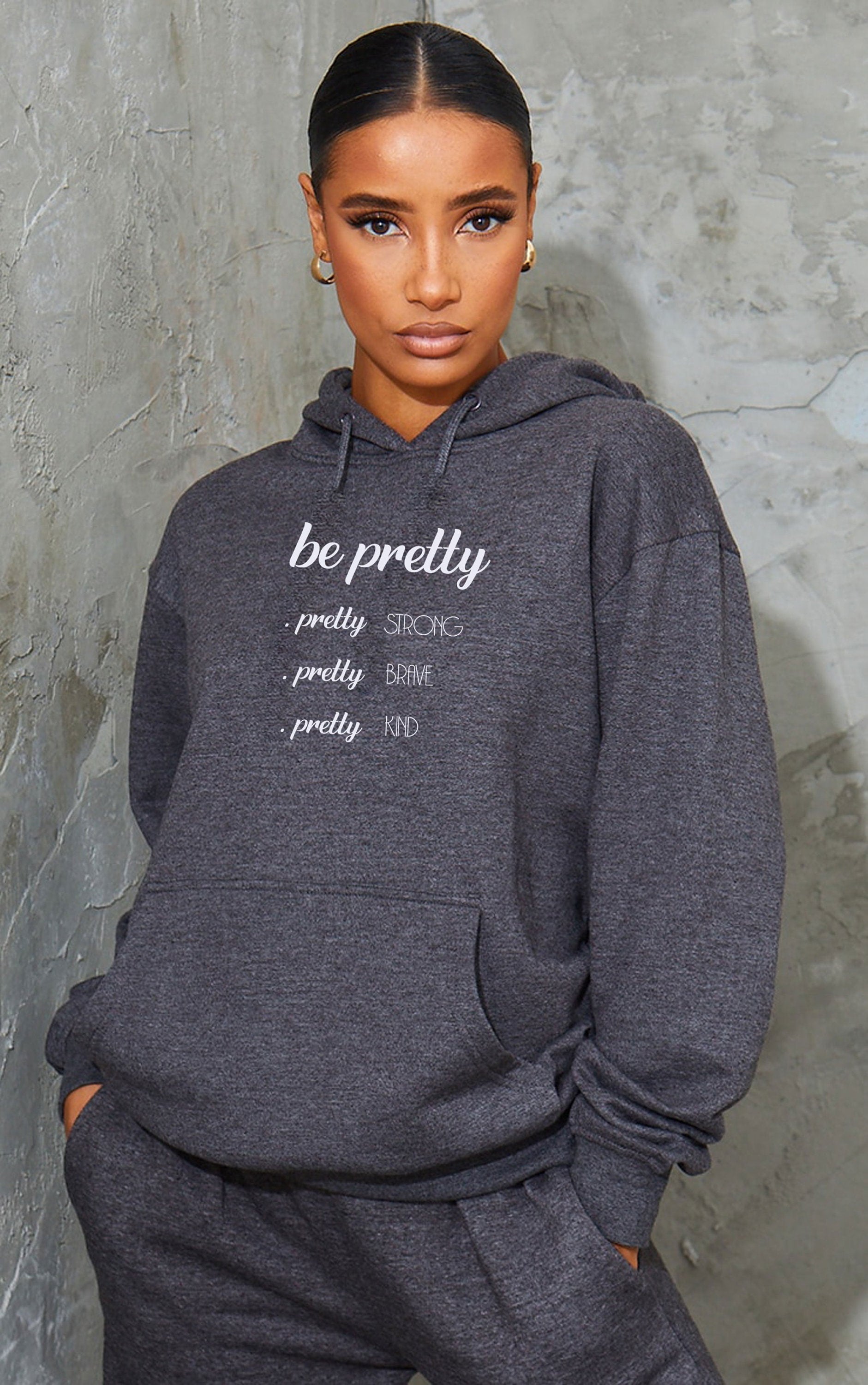 Be Pretty Pretty Strong Pretty Brave Pretty Kind Hoodie, Strong women Hoodie Hoody Hodo Hooded Birthday Gift Xmas Gift