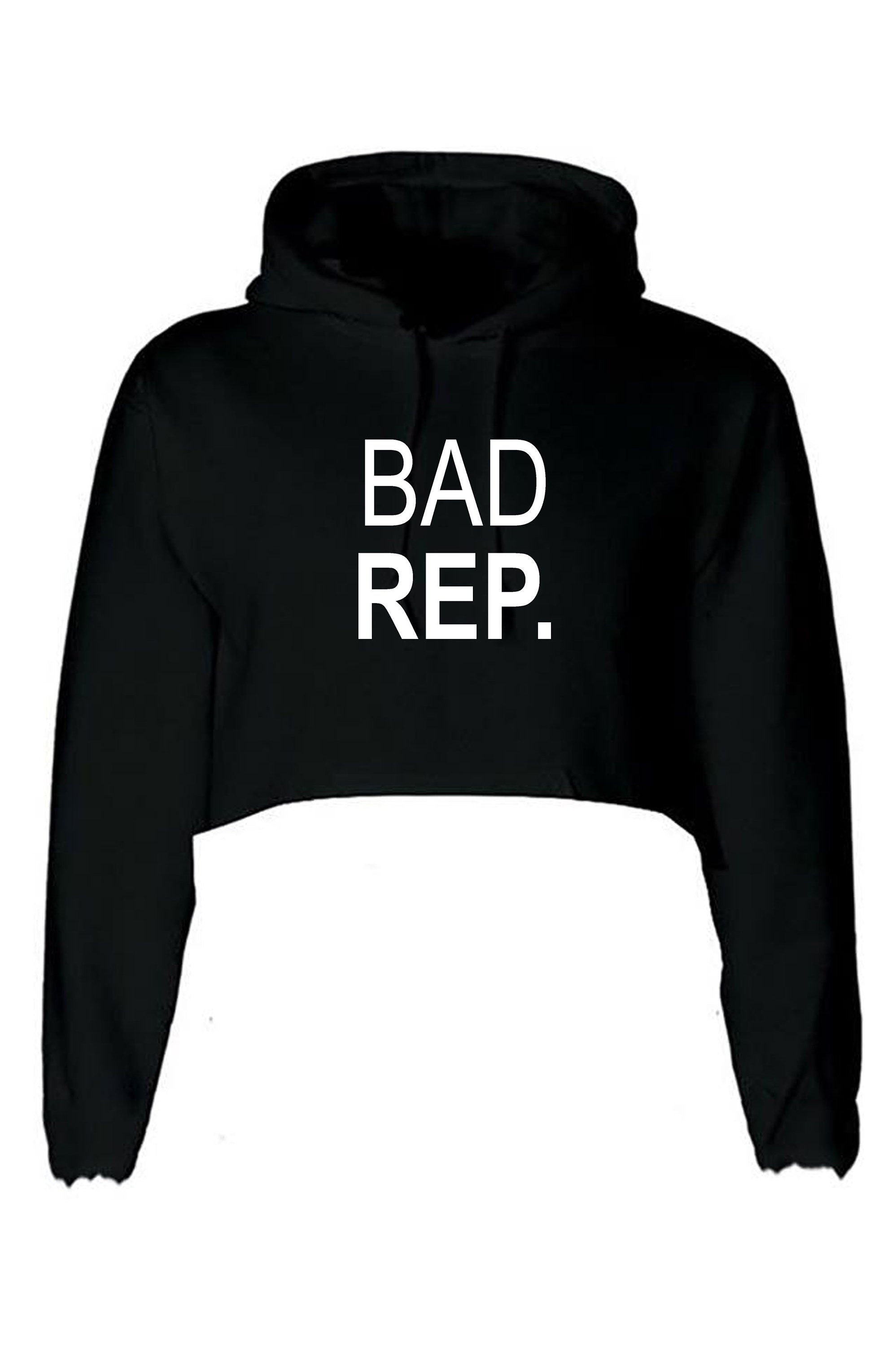 Bad rep. crop top crop-tops hoodie hoody hood hooded bad reputation - funny birthday gift top quality trending top ladies womens present