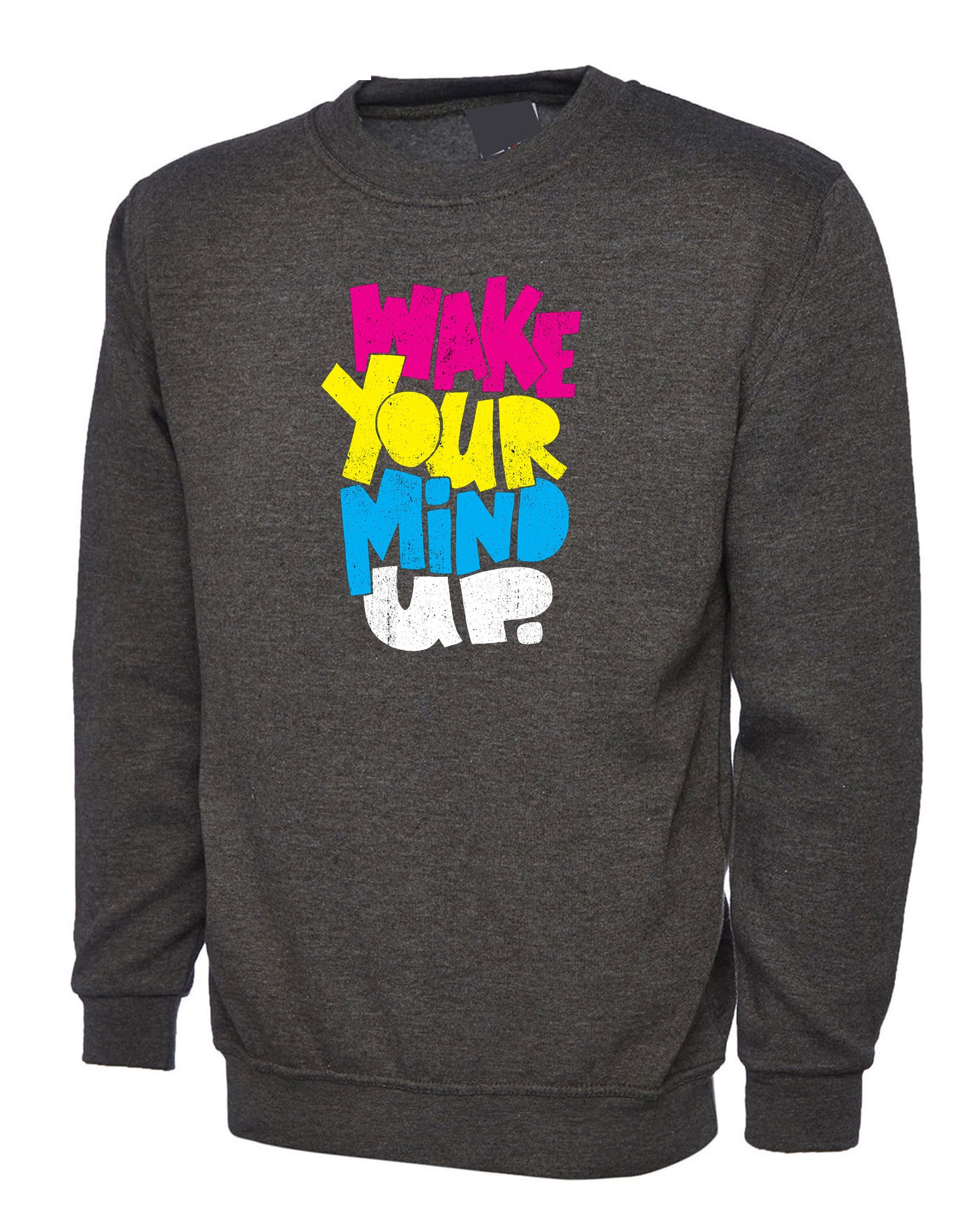 Wake your mind up Sweatshirt sensible Sweatshirt Jumper Sweater Shirt mind games, use your mind, Unisex Long Sleeve Jumper Birthday Gift