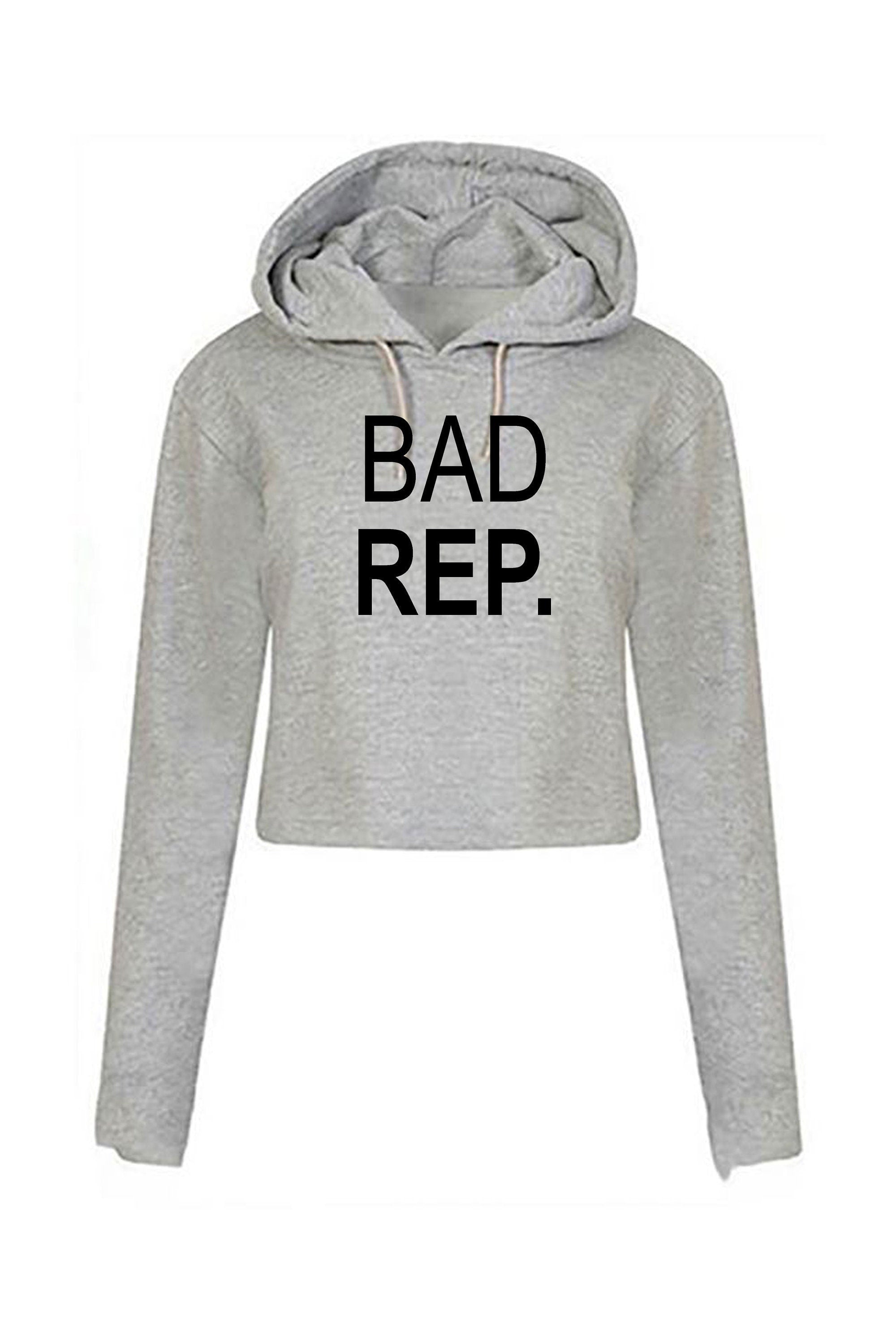 Bad rep. crop top crop-tops hoodie hoody hood hooded bad reputation - funny birthday gift top quality trending top ladies womens present