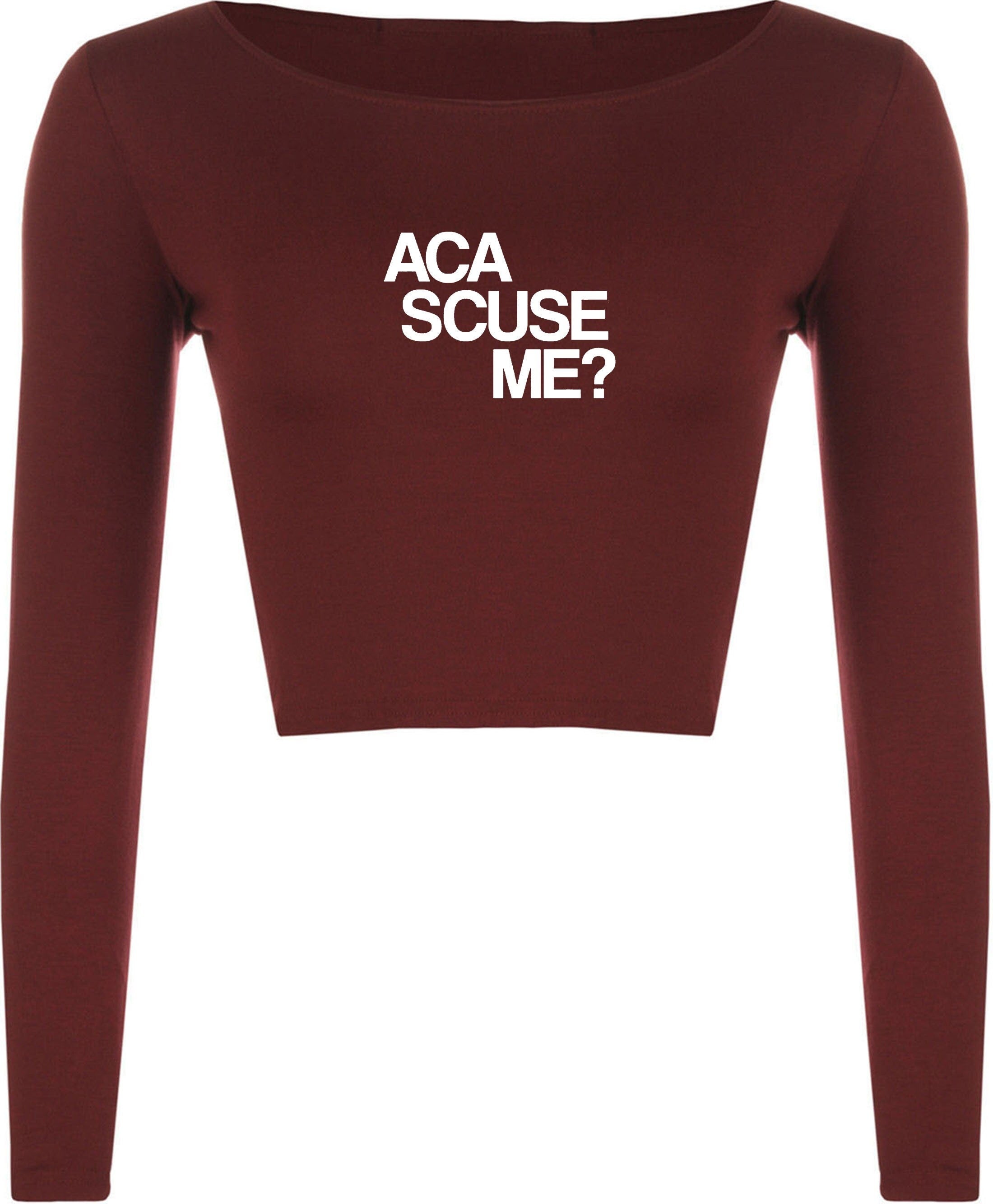 Aca scuse me humour excuse me crop top crop-tops funny humor slogan top gift nerd womens mens unisex top