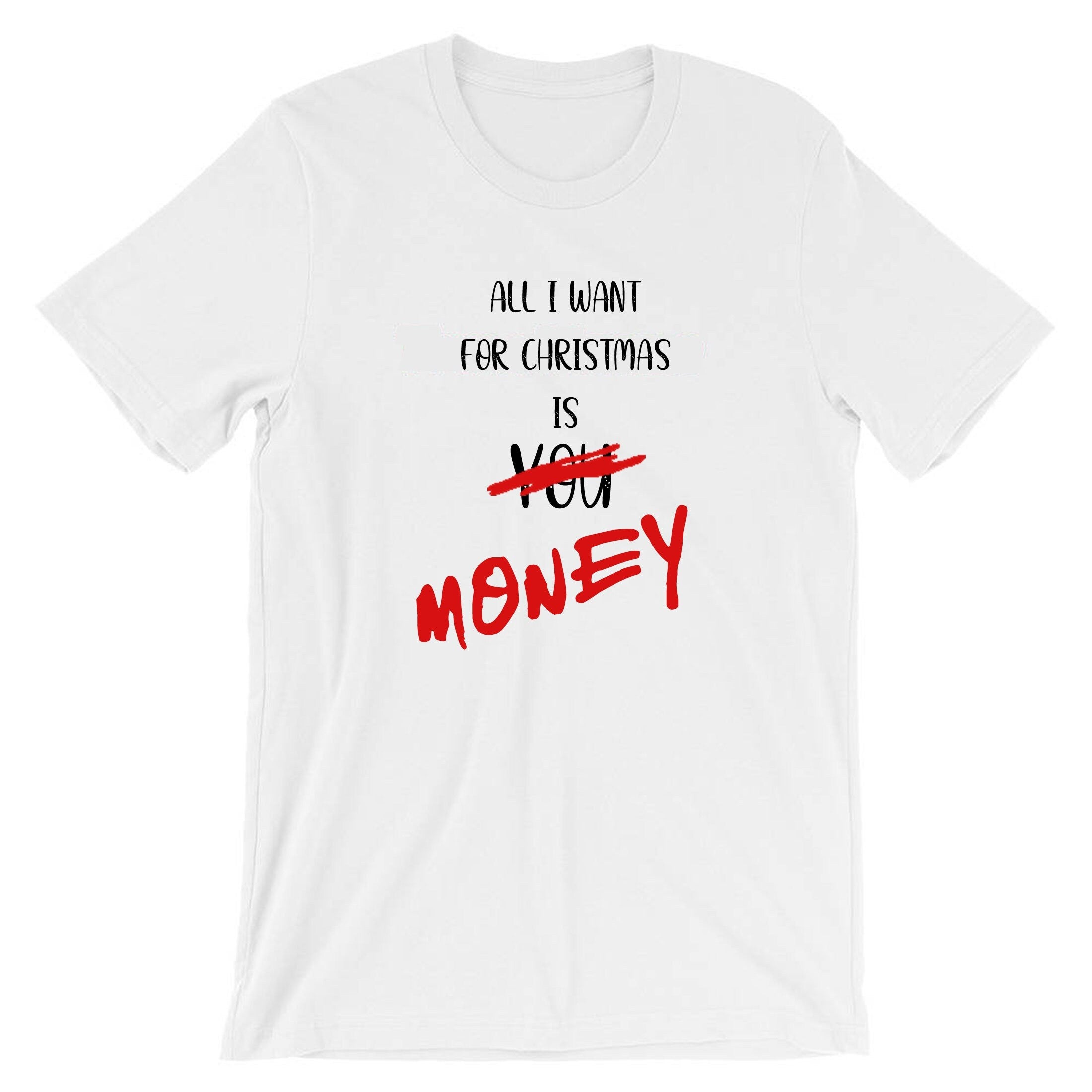 All i want for christmas is money funny tshirt t shirt t-shirt tee shirt xmas gift joke mens unisex womens ladies