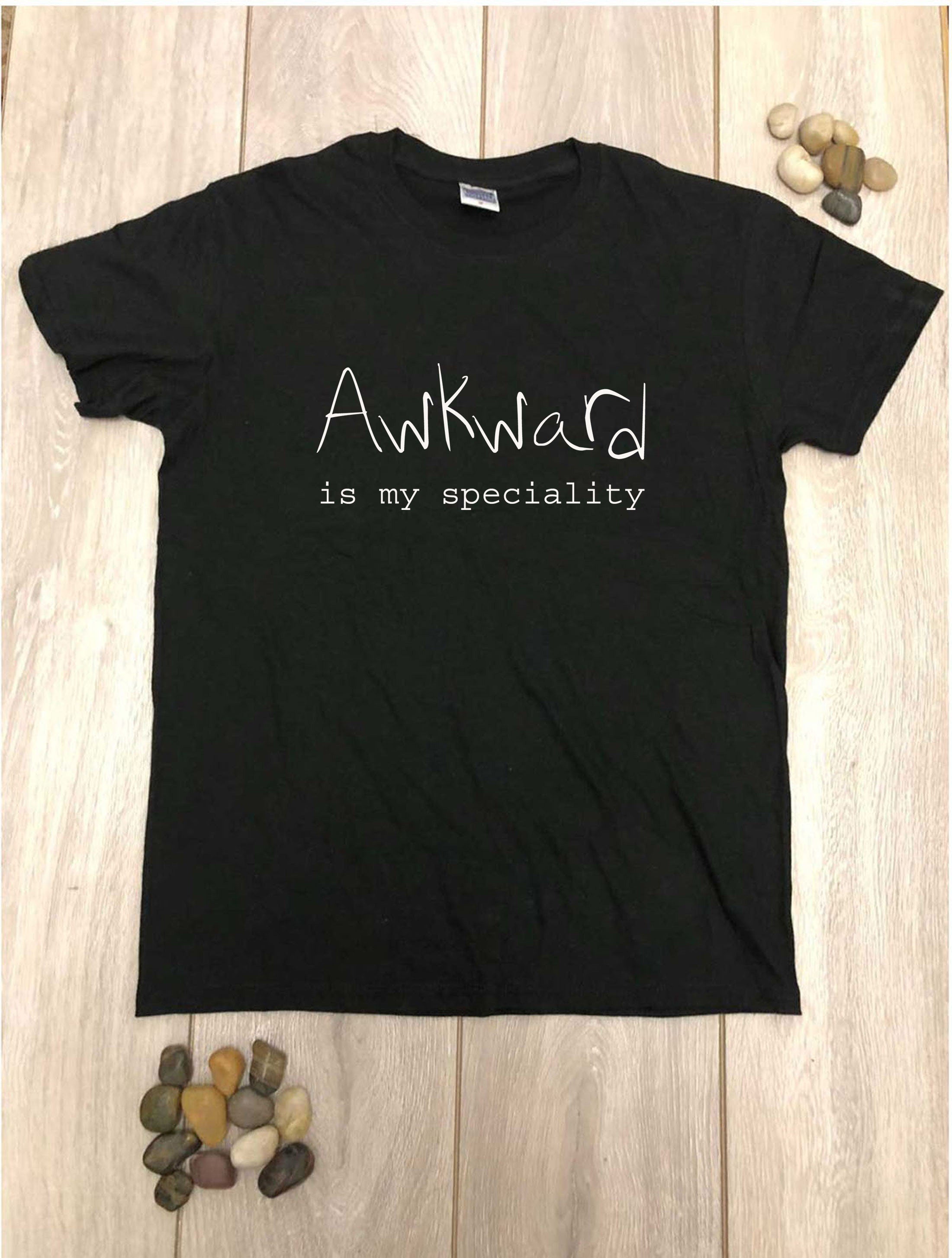 Awkward is My Speciality Funny Unisex Ladies Womens Mens T Shirt T-shirt Tshirt Tee Shirt Joke Birthday Xmas Rude Sarcastic Dumb