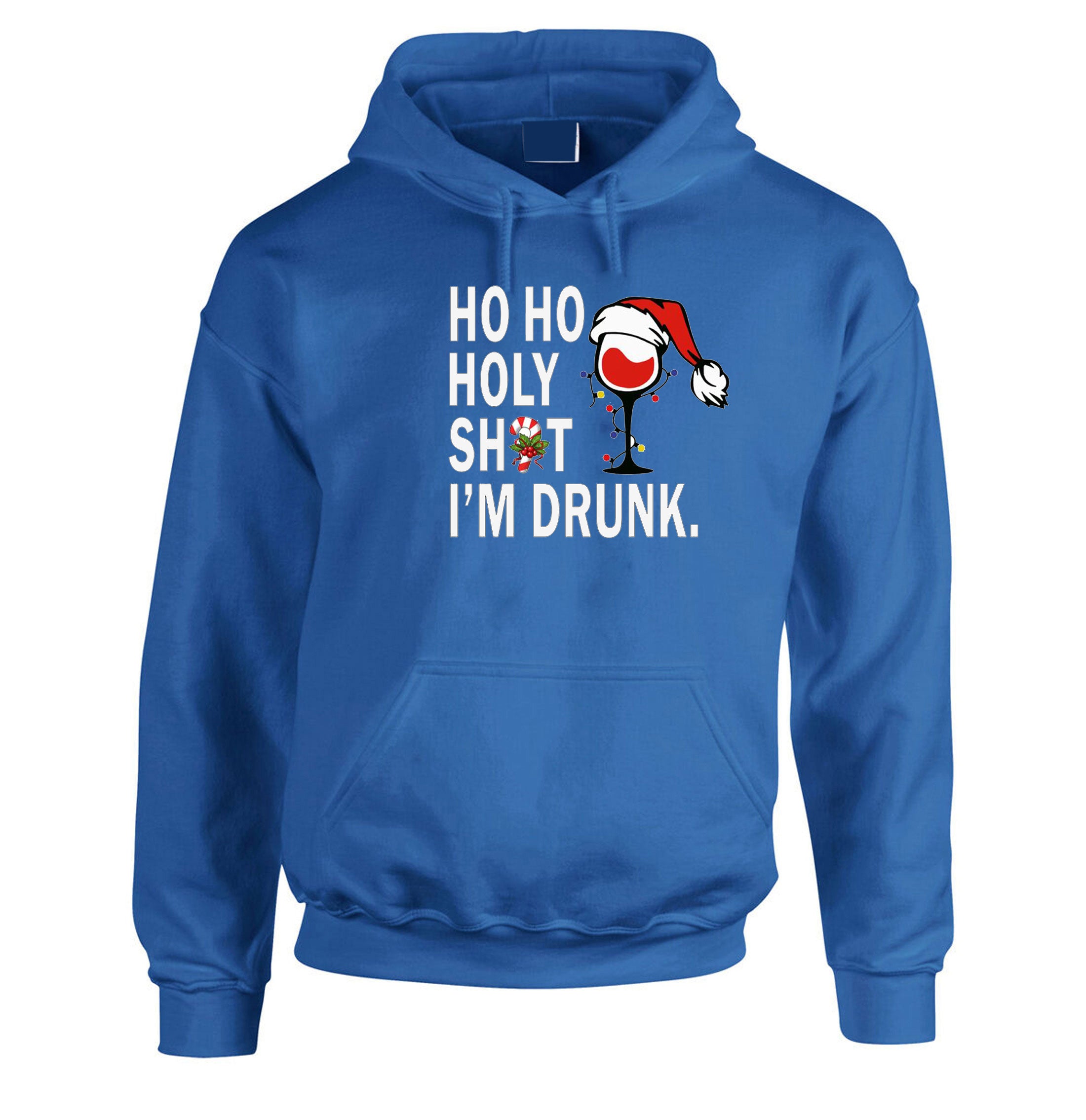 Holy Shit I'm Drunk Christmas hoodie hoody hood hooded top fashion womens ladies party birthday