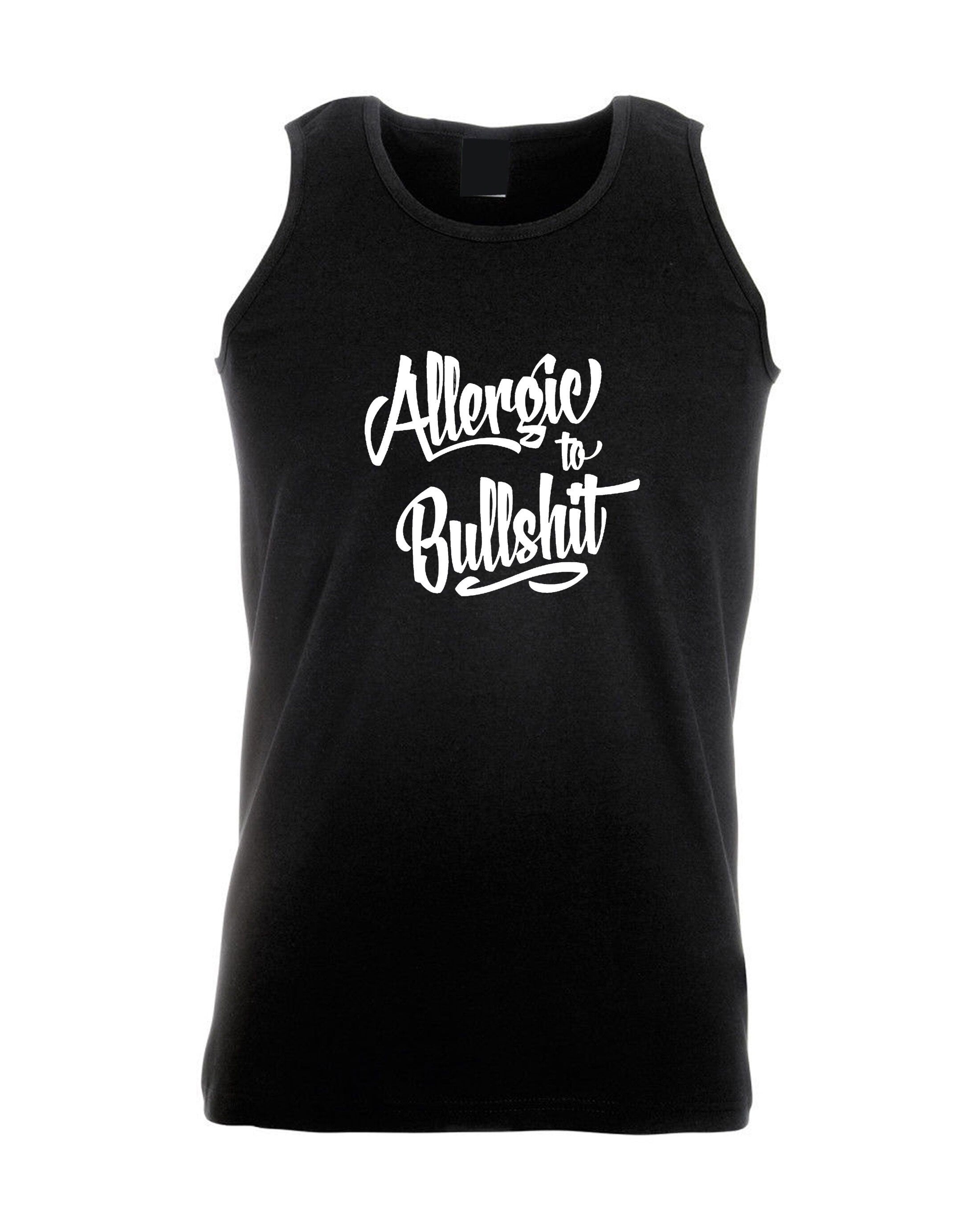 Allergic to bullshit vest vests gym workout exercise yoga street fashion urban cocaine high skate funny rude sarcastic womens unisex top