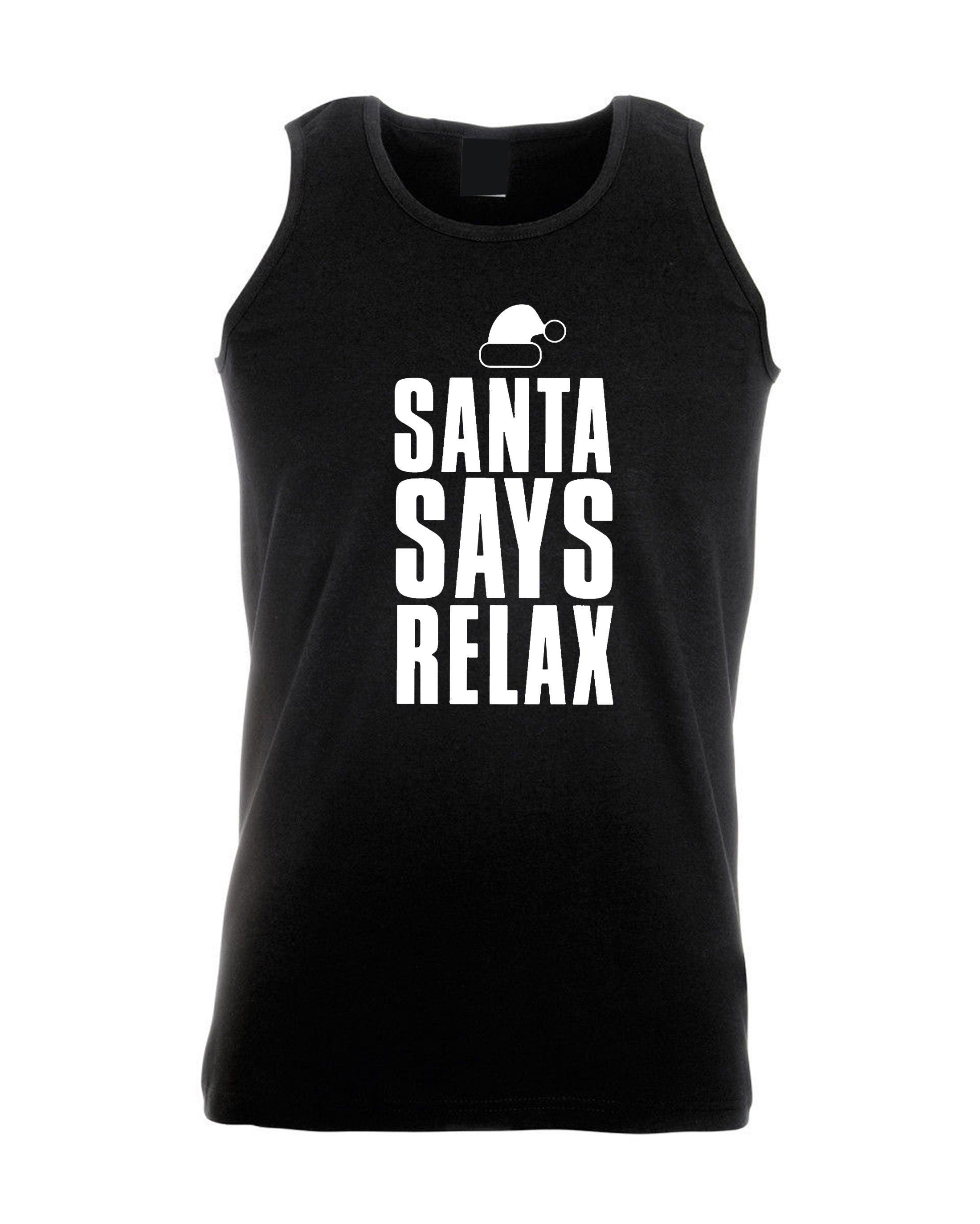 Womens santa says relax novelty christmas vest vests top tank gym workout exercise ladies xmas festive funny dope swag present mens unisex