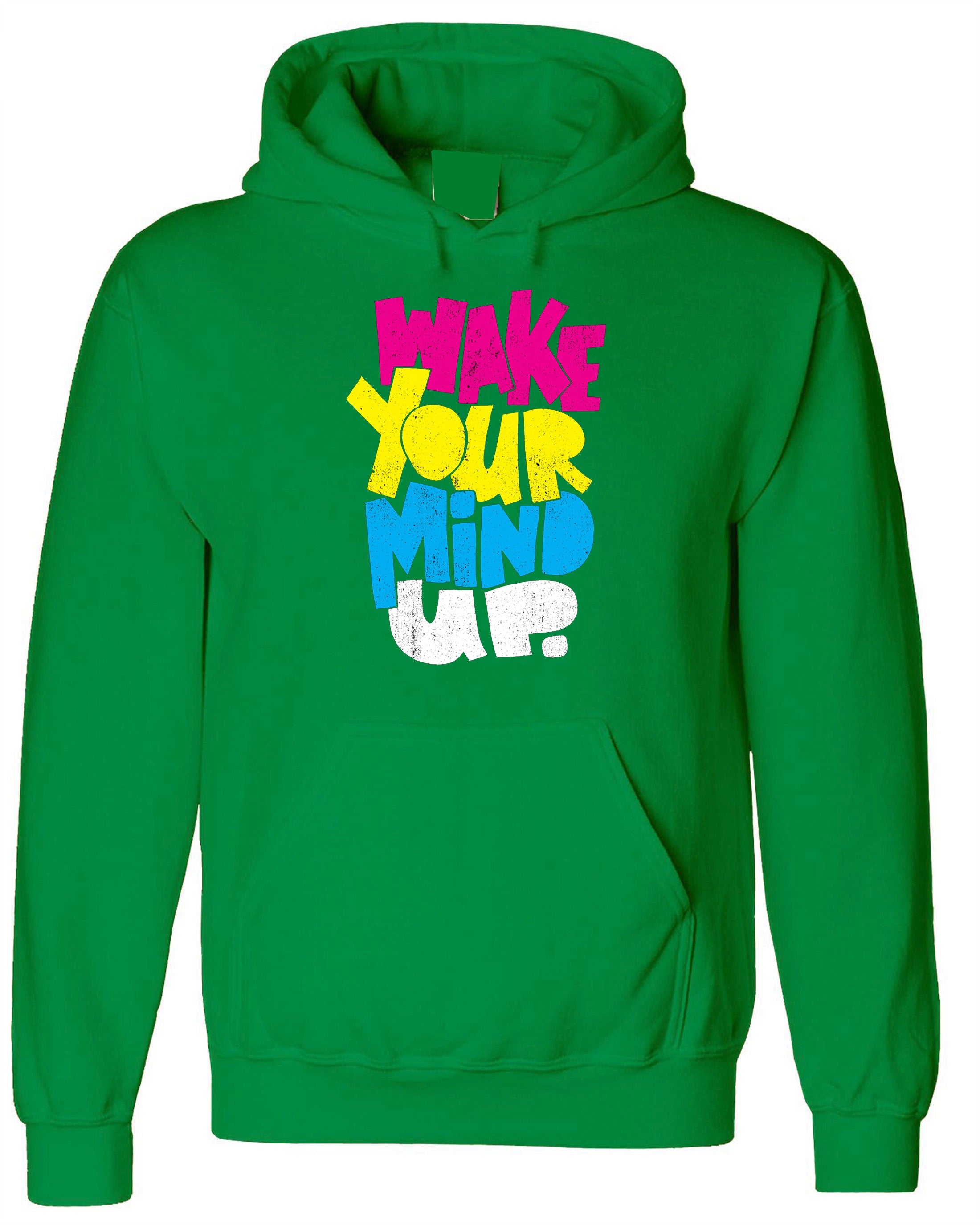 Wake your mind up Hoodie sensible Hoodie Hoody Hood Hooded mind games, use your mind, Unisex Hoodie Birthday Gift Xmas Gift Womens Mens