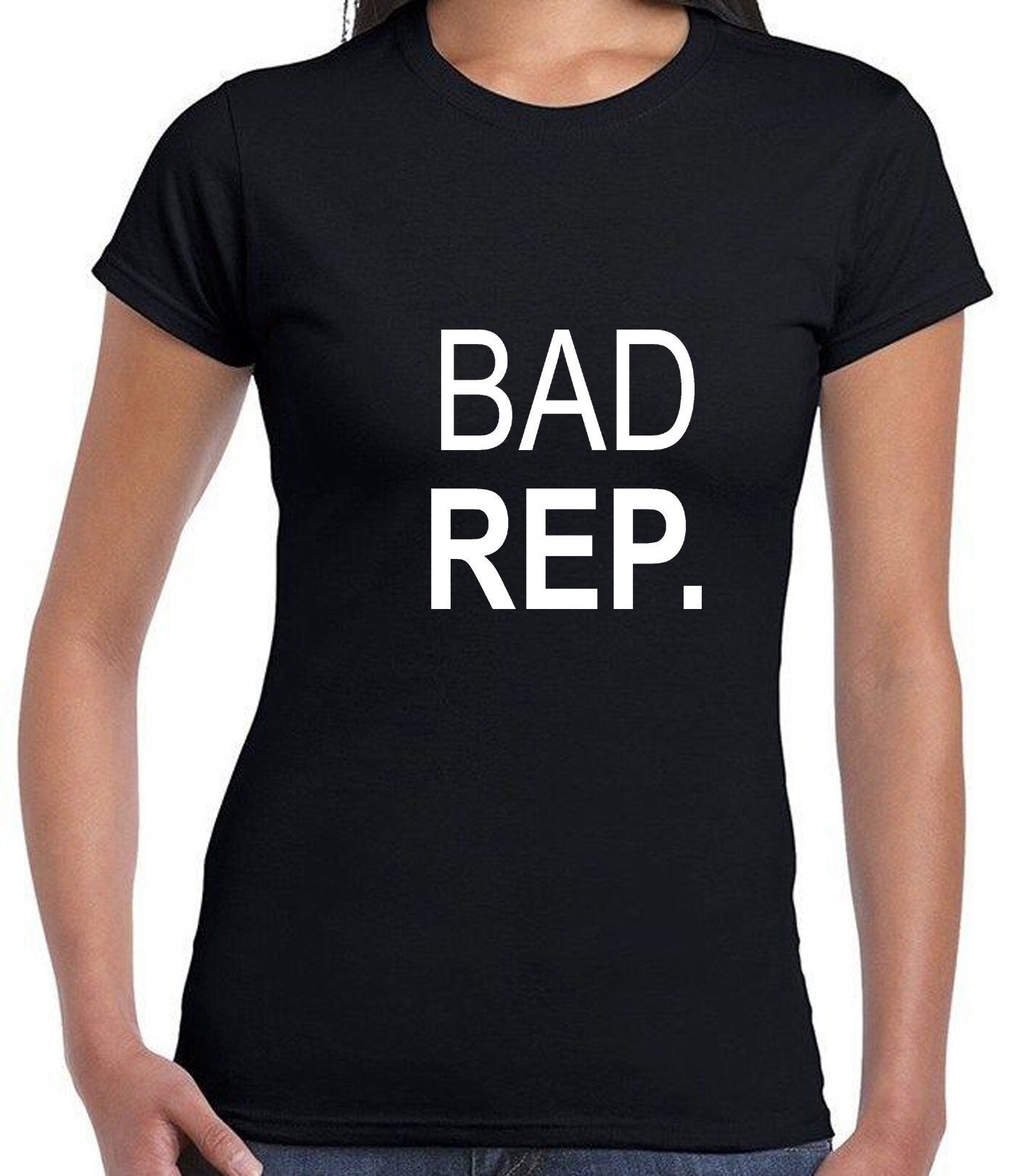 Bad rep. t shirt tshirt t-shirt tee shirt bad reputation - funny birthday gift top quality trending top mens unisex ladies