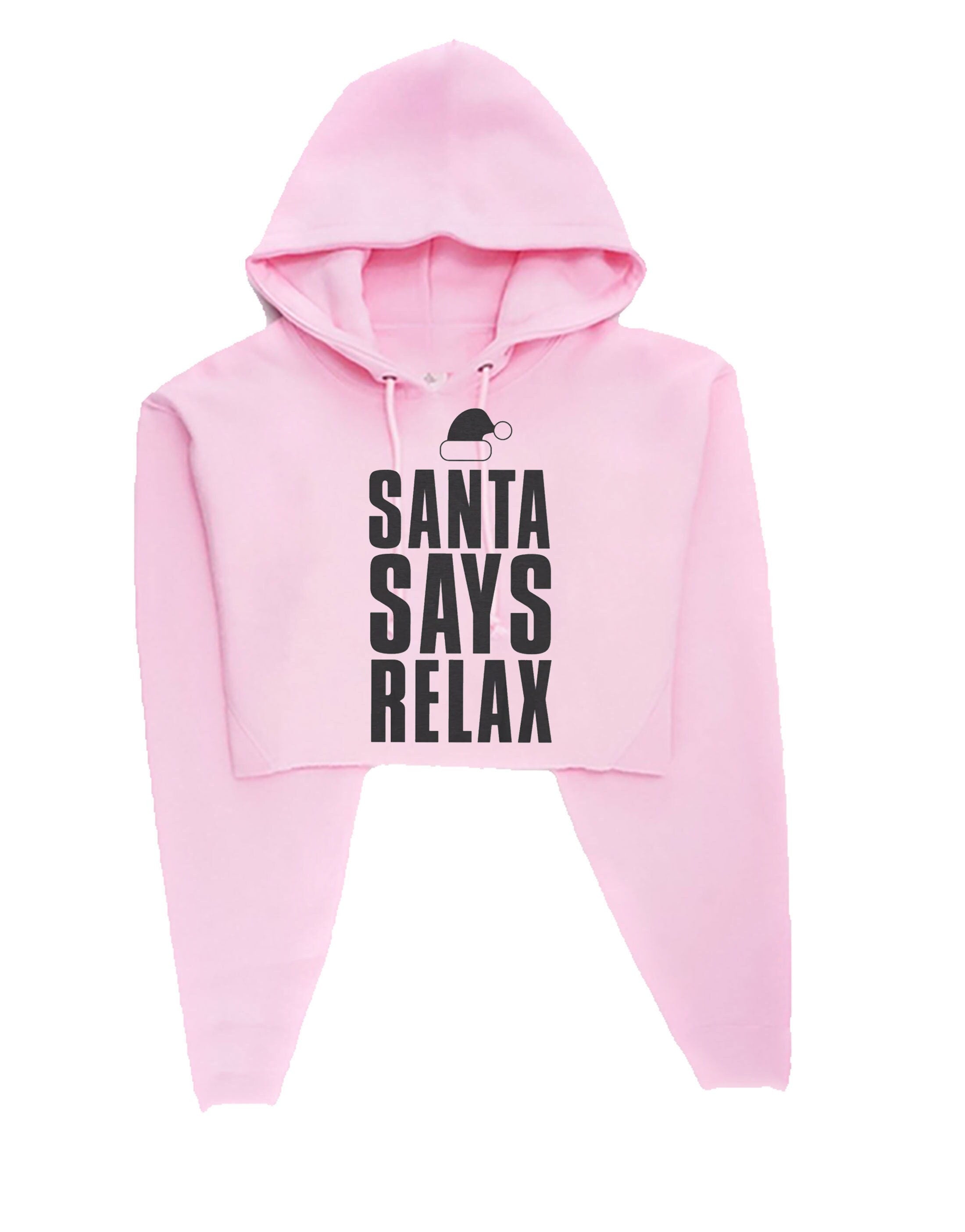 Womens santa says relax novelty christmas crop tops hoodie croptop hood long sleeve ladies xmas festive funny dope swag present mens unisex