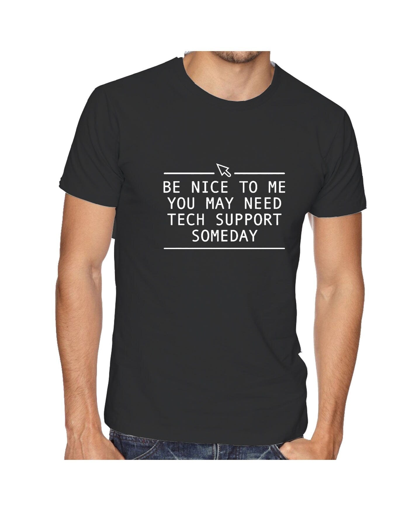 Be nice to me you may need technical support tshirt t-shirt t shiert tee shirt someday funny mens technician gift for it expert