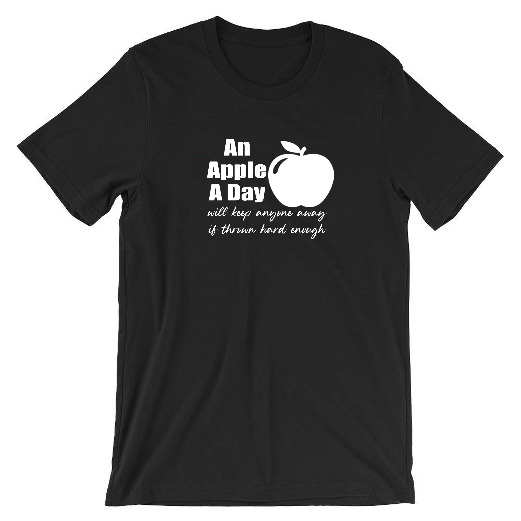 An apple a day will keep anyone away if thrown hard enough Funny Doctors Birthday Gift Ladies Mens T-shirt Tshirt T Shirt Tee Shirt Joke