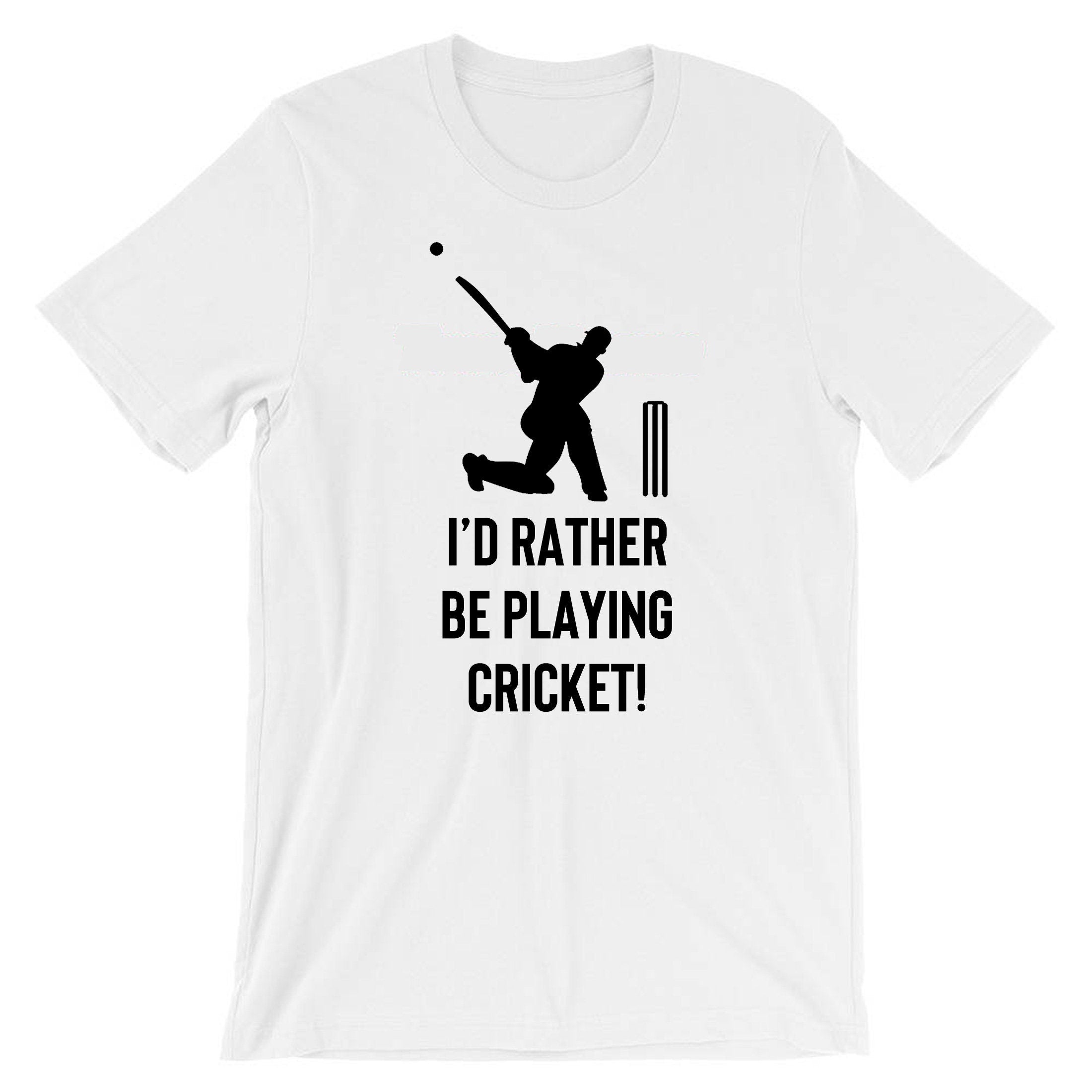 I'd rather be playing Cricket T Shirt Tshirt T-shirt Tee Shirt Cricket Lovers Gift Unisex Mens Cricket Worldcup Joke