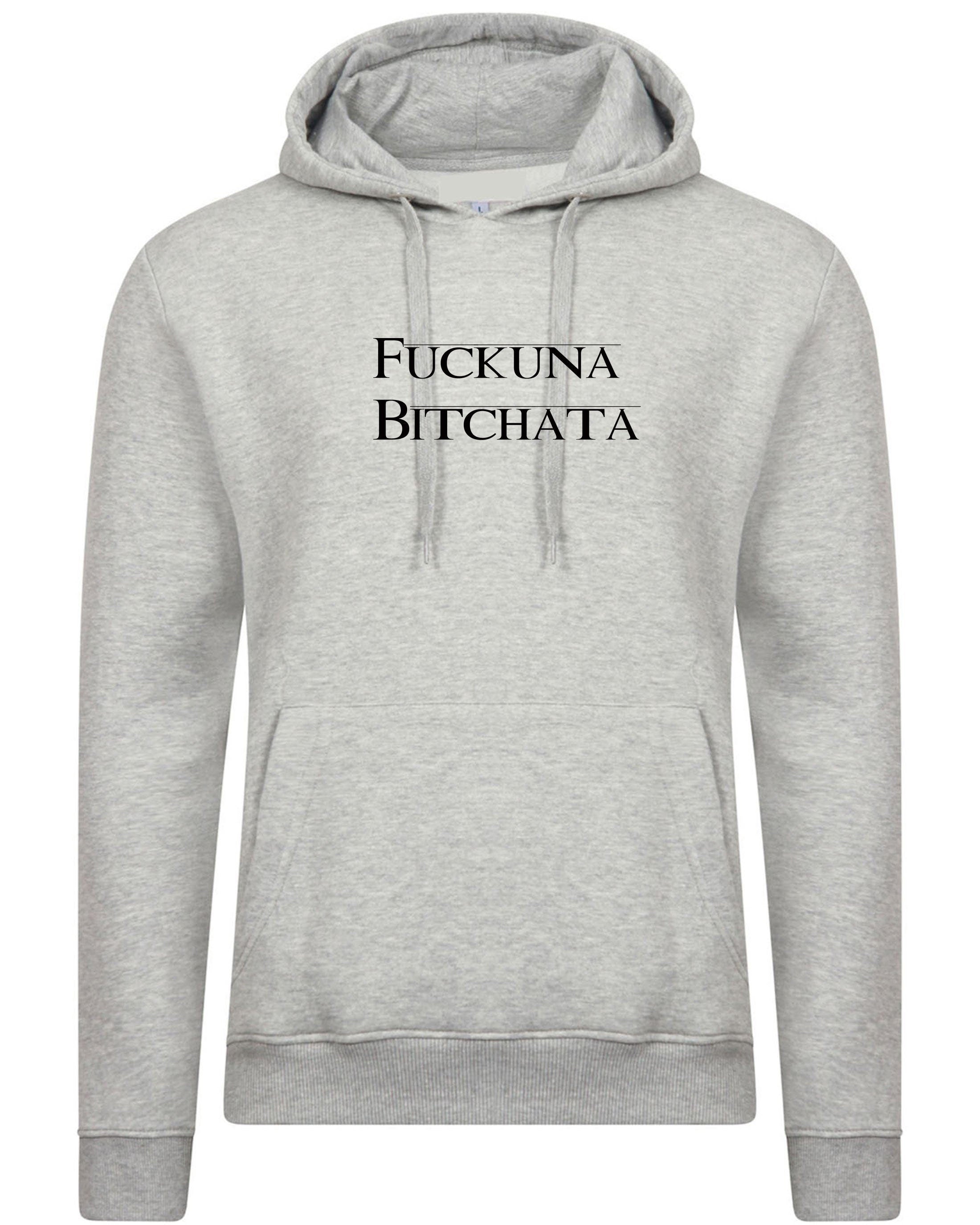 Fuckuna Bitchata, Personalised Hoodie, Custom Hoodie, Custom Hooded, Men Hoodie T Shirt, Printed Customise Name Gift Hoodie,