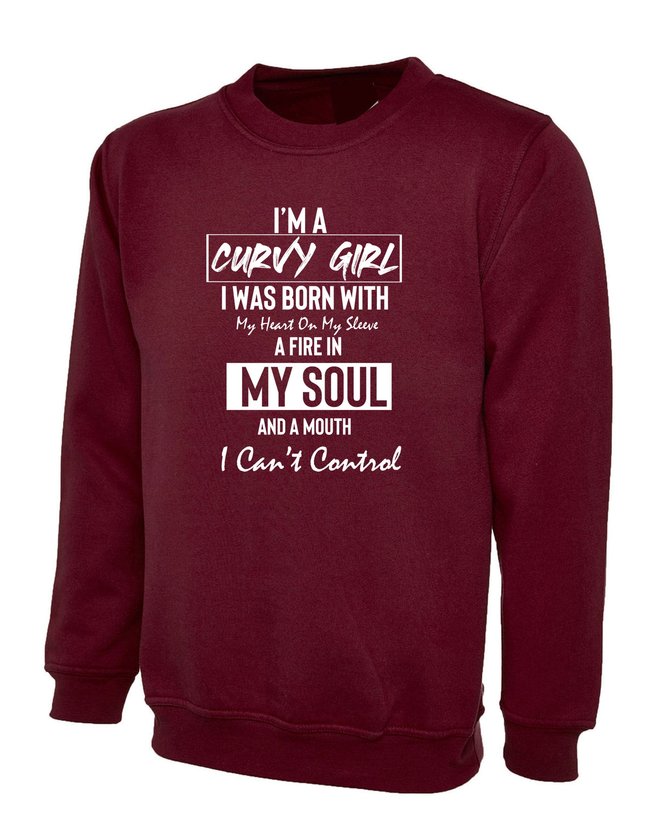 Curvy Girl With Fire in Soul and Mouth Can't Control Funny Womens Ladies Sweatshirt Jumper Sweater Shirt Joke Feminist Rude Sarcastic