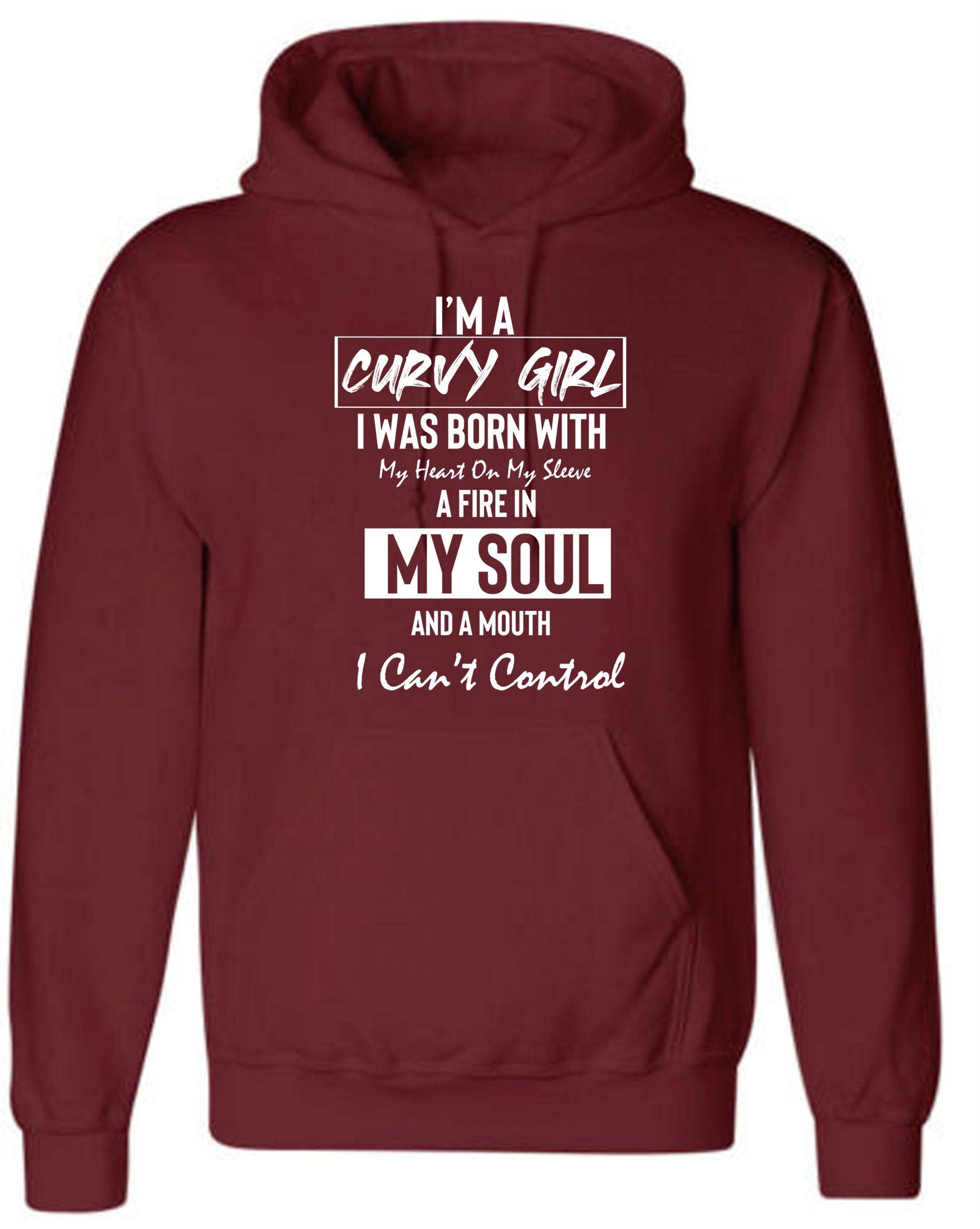 Curvy Girl With Fire in Soul and Mouth Can't Control Funny Womens Ladies Hoodie Hoody Hood Hooded Joke Feminist Rude Sarcastic