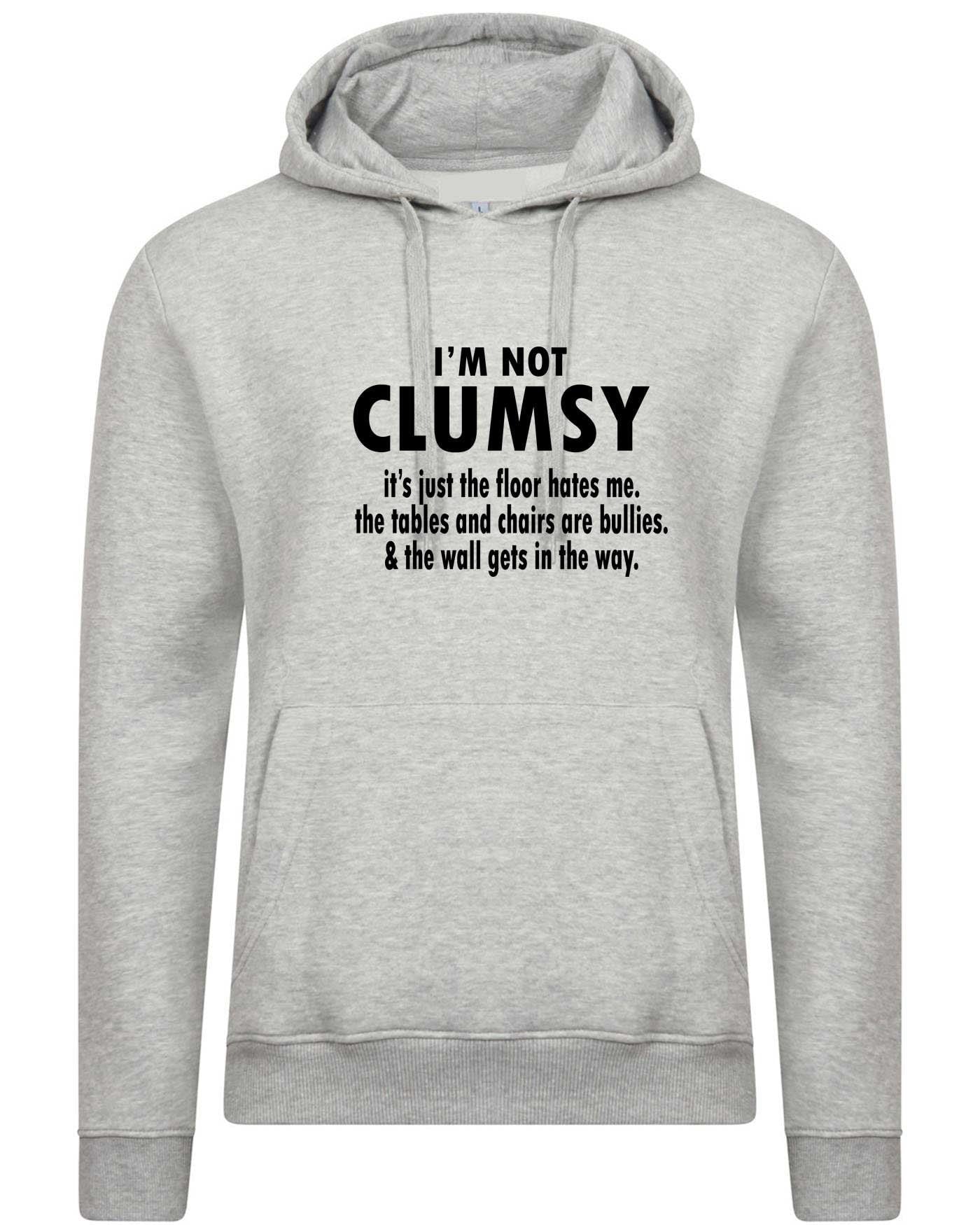 I'm Not Clumsy funny Novelty Hoodie Hoody Hood Hooded birthday Xmas gift Humor mens ladies Womens Gift Birthday