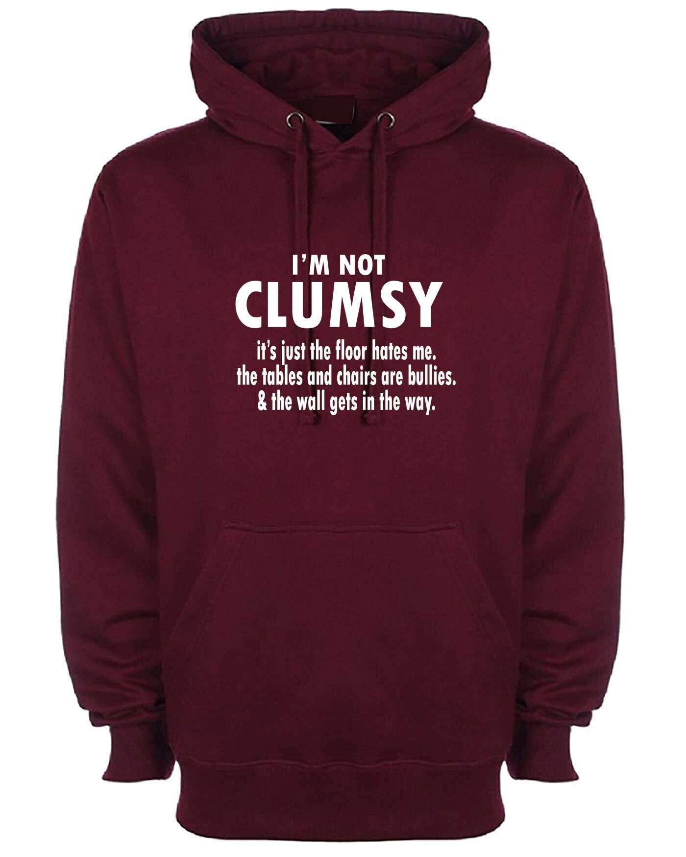 I'm Not Clumsy funny Novelty Hoodie Hoody Hood Hooded birthday Xmas gift Humor mens ladies Womens Gift Birthday