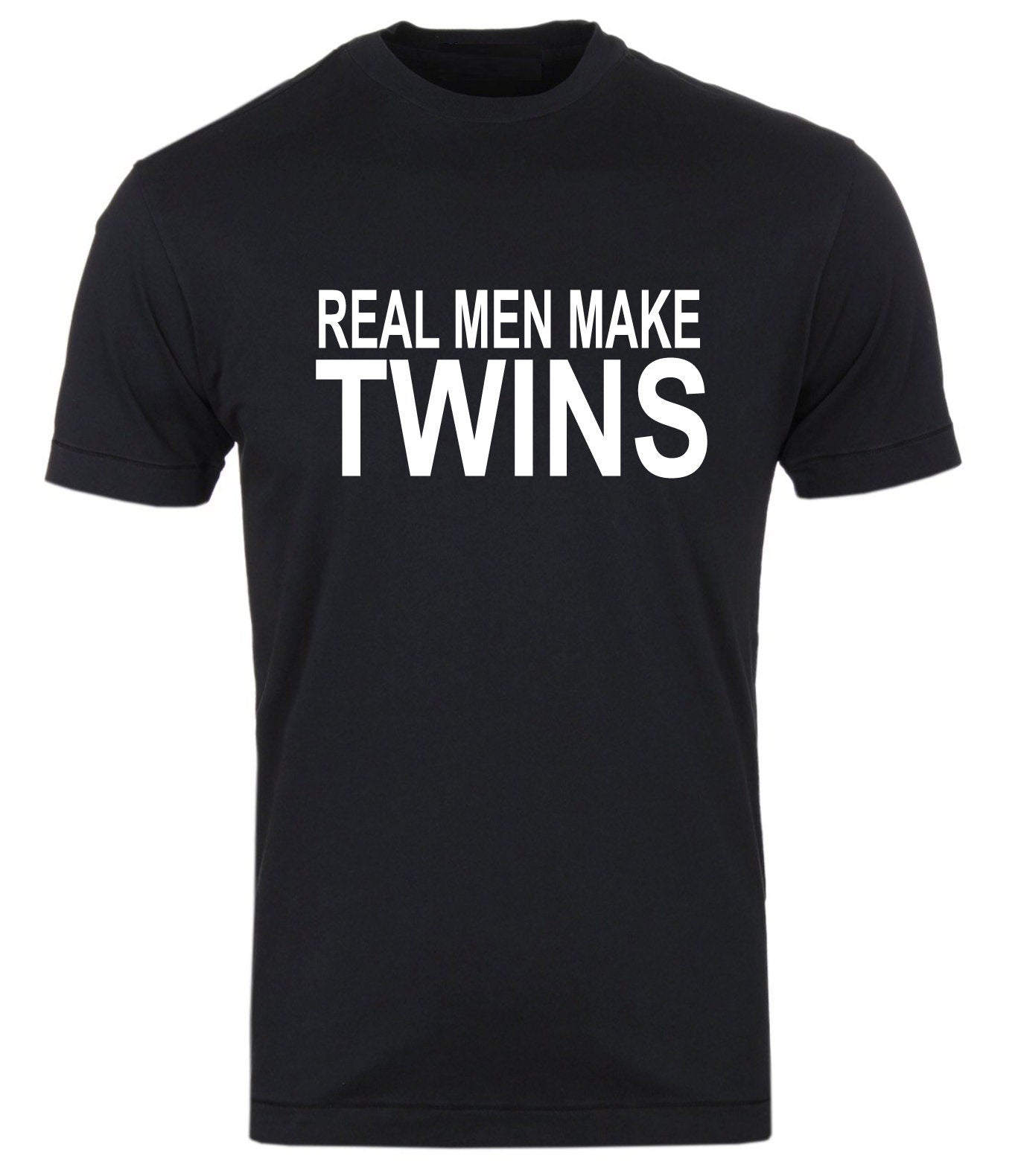 Real Men Make Twins T Shirt T-Shirt TShirt Tee Shirt Gift Tumblr Top Fashion Christmas Funny Present for Father Mother of Twins