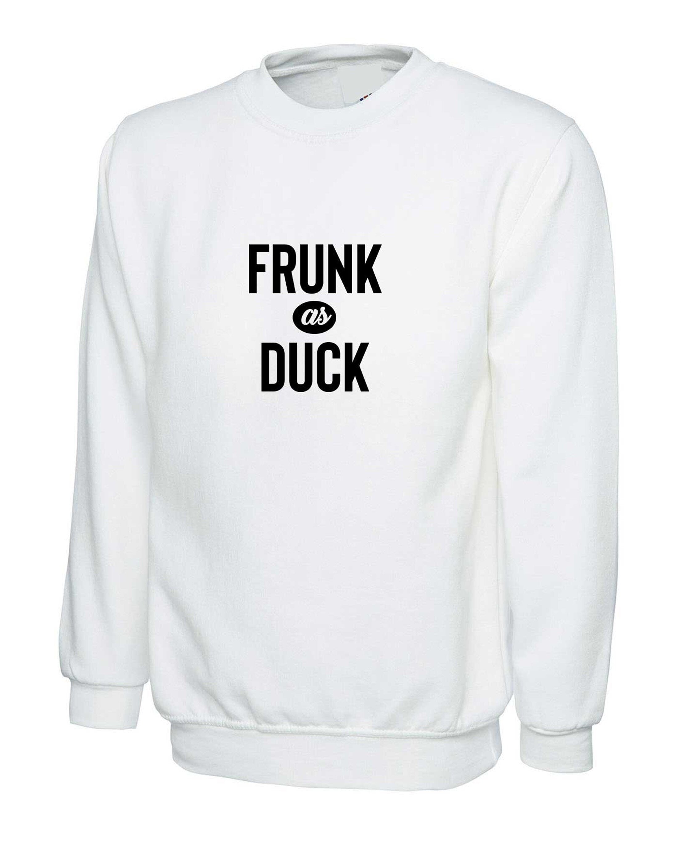 Frunk As Duck, Personalised Printed Sweatshirt, Workwear Jumper Sweater, Any Name Text Sweatshirt Free Delivery,