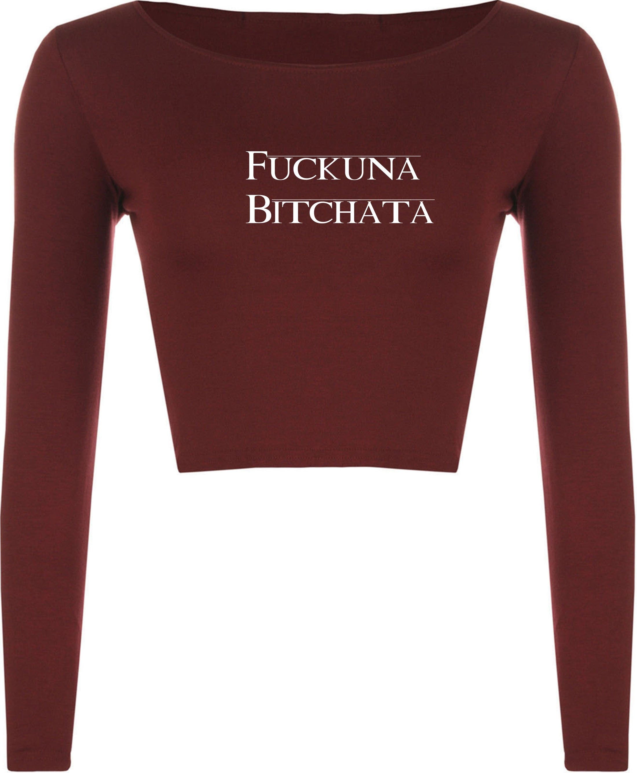 Fuckuna Bitchata, Custom Crop Top Long Sleeve, Ladies Crop Top, Tops Shirts, Crop Top Add Your Text, Add Your Image