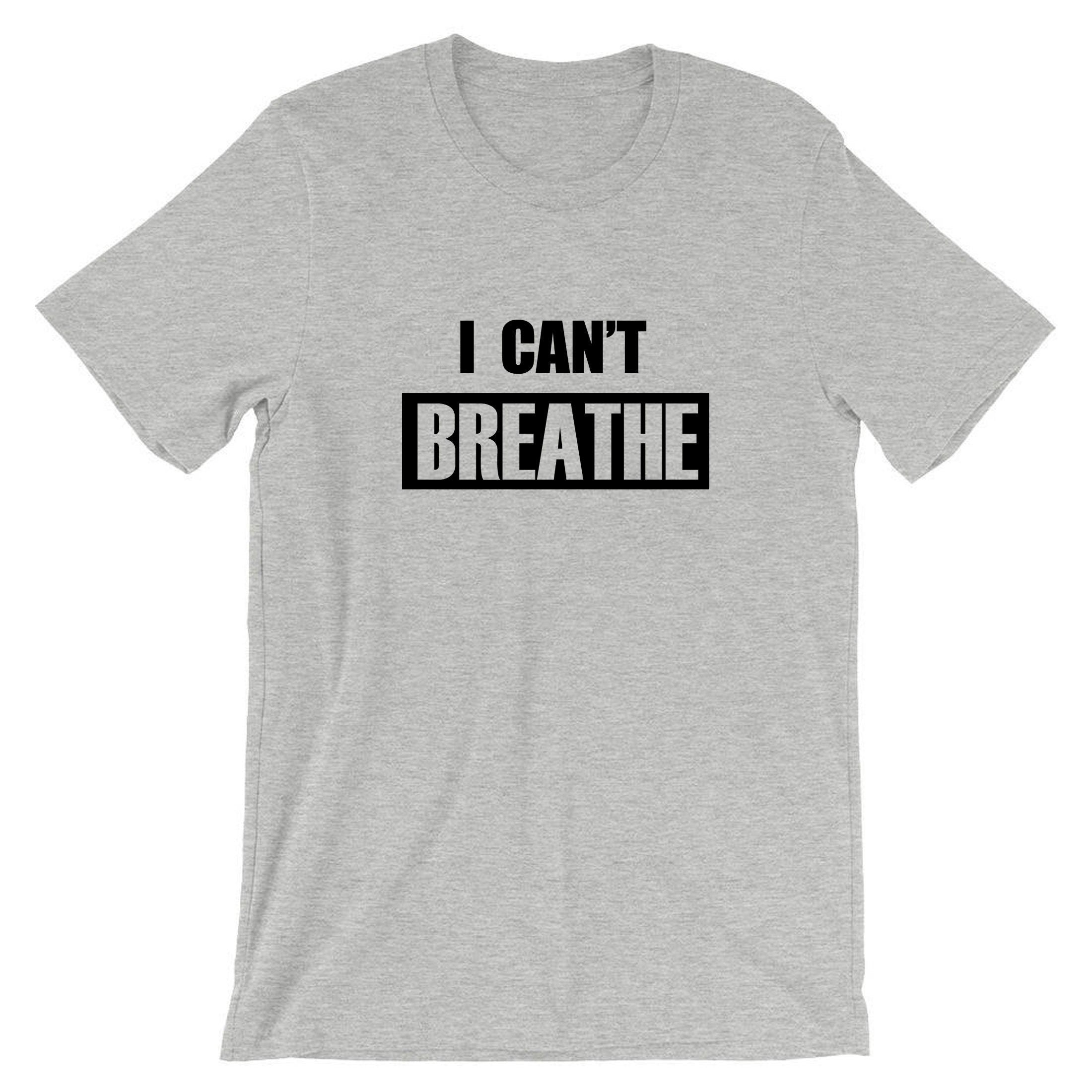 I can't Breathe T-shirt T Shirt Tshirt Tee Shirt for Adults Support Equality Racial Equality Say no to Racism Unisex Black Lives Matter