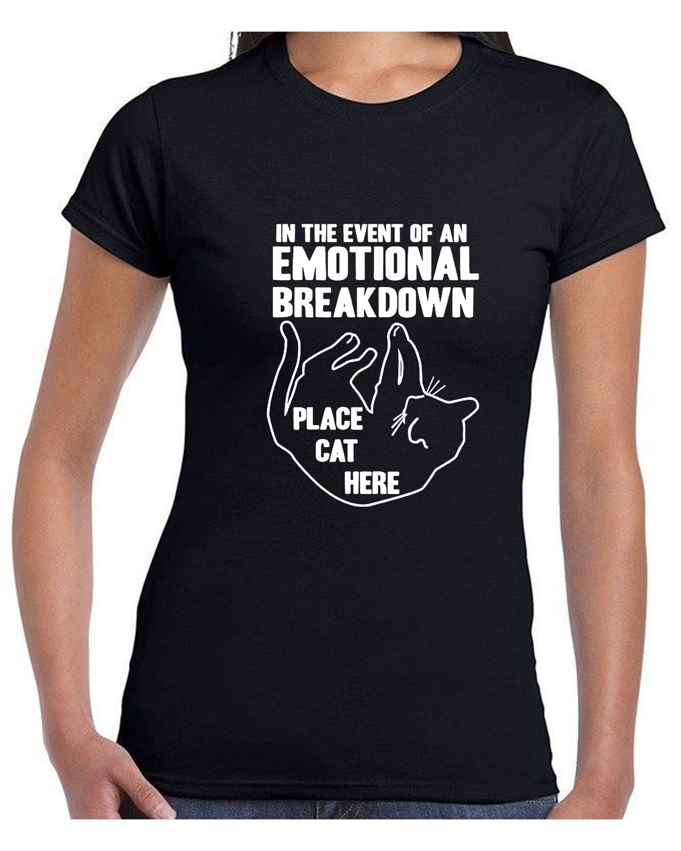 In case of Emotional Breakdown Place Cat Here Funny Cat Lovers T Shirt T-shirt Tshirt Tee Shirt Gift Funny Unisex Ladies Womens Top