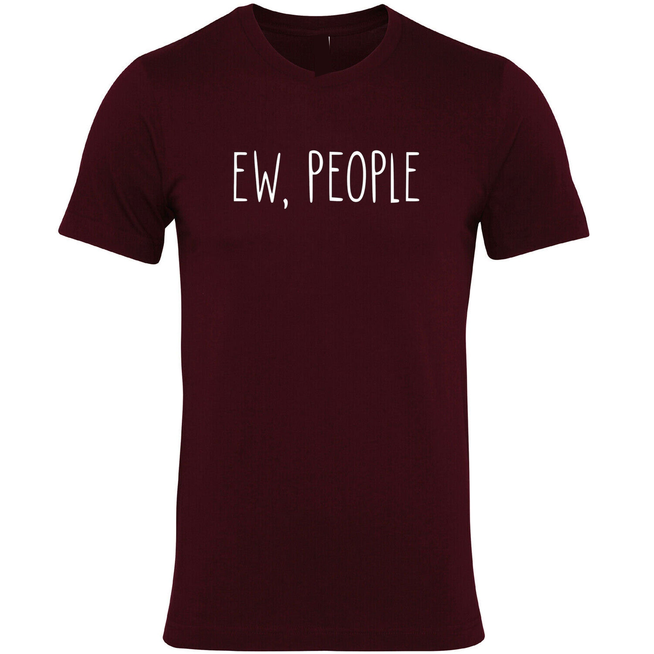 EW People T Shirt T-shirt Tshirt Tee Shirt Fashion Joke Present Swag Anti Social Present Gift Ladies Anti people Social Distancing