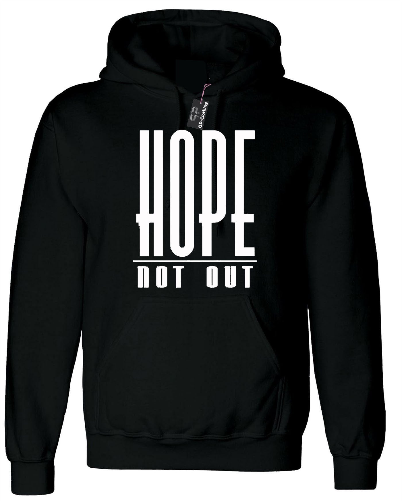 Hope Not Out Hoodie Hoody Hood Hooded Funny Inspirational Men Ladies Womens Unisex Top Motivational Gift Present Idea