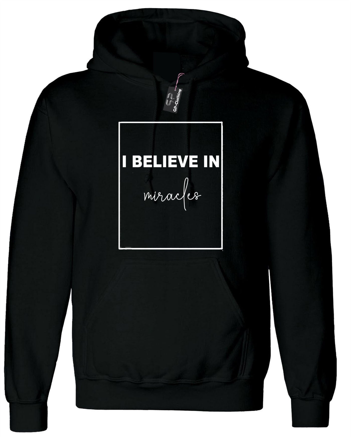 I Believe in Miracles Hoodie Hoody Hood Hooded Miracle Belief Top Christmas Mens Womens Religion Gift Slogan Unisex