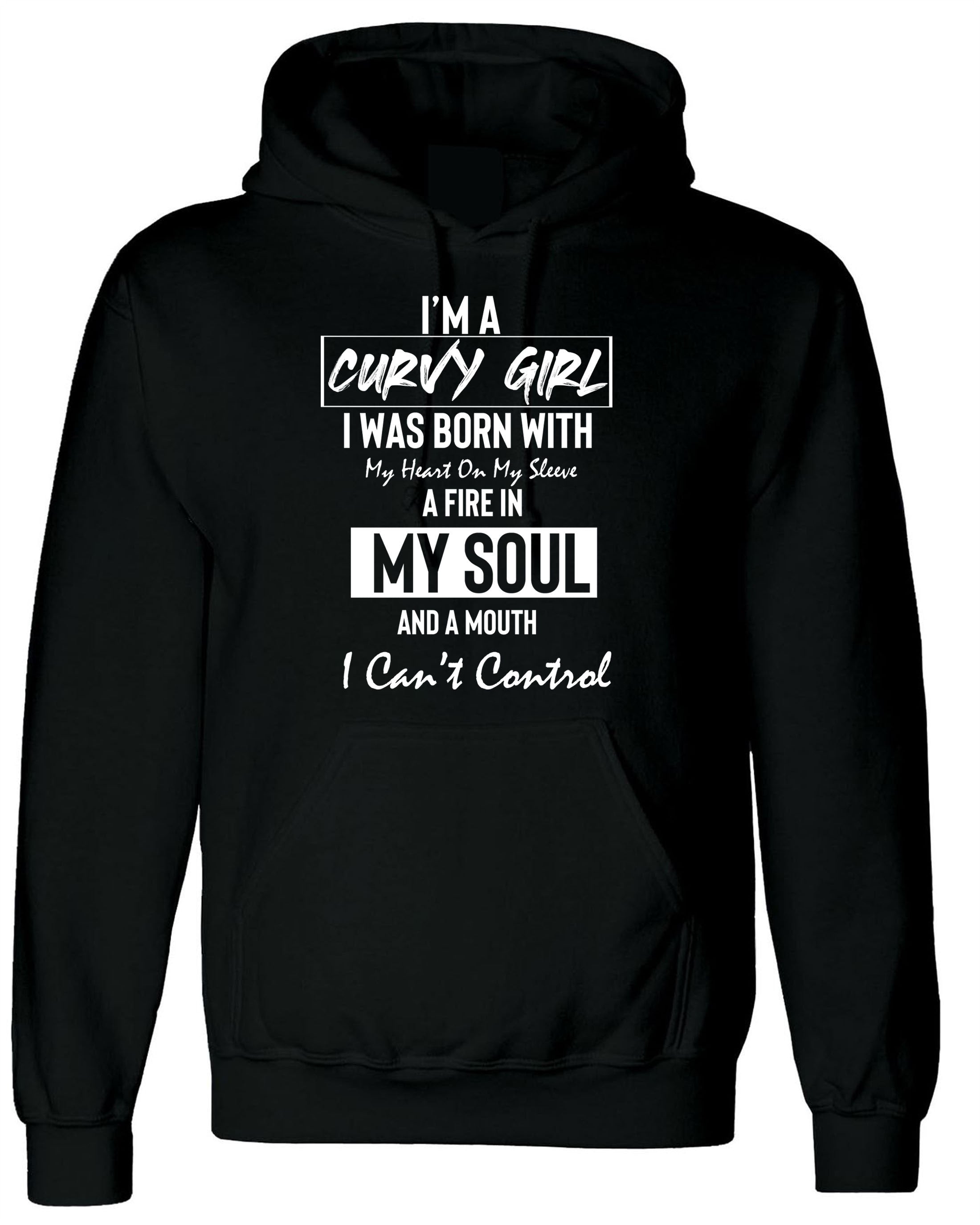 Curvy Girl With Fire in Soul and Mouth Can't Control Funny Womens Ladies Hoodie Hoody Hood Hooded Joke Feminist Rude Sarcastic