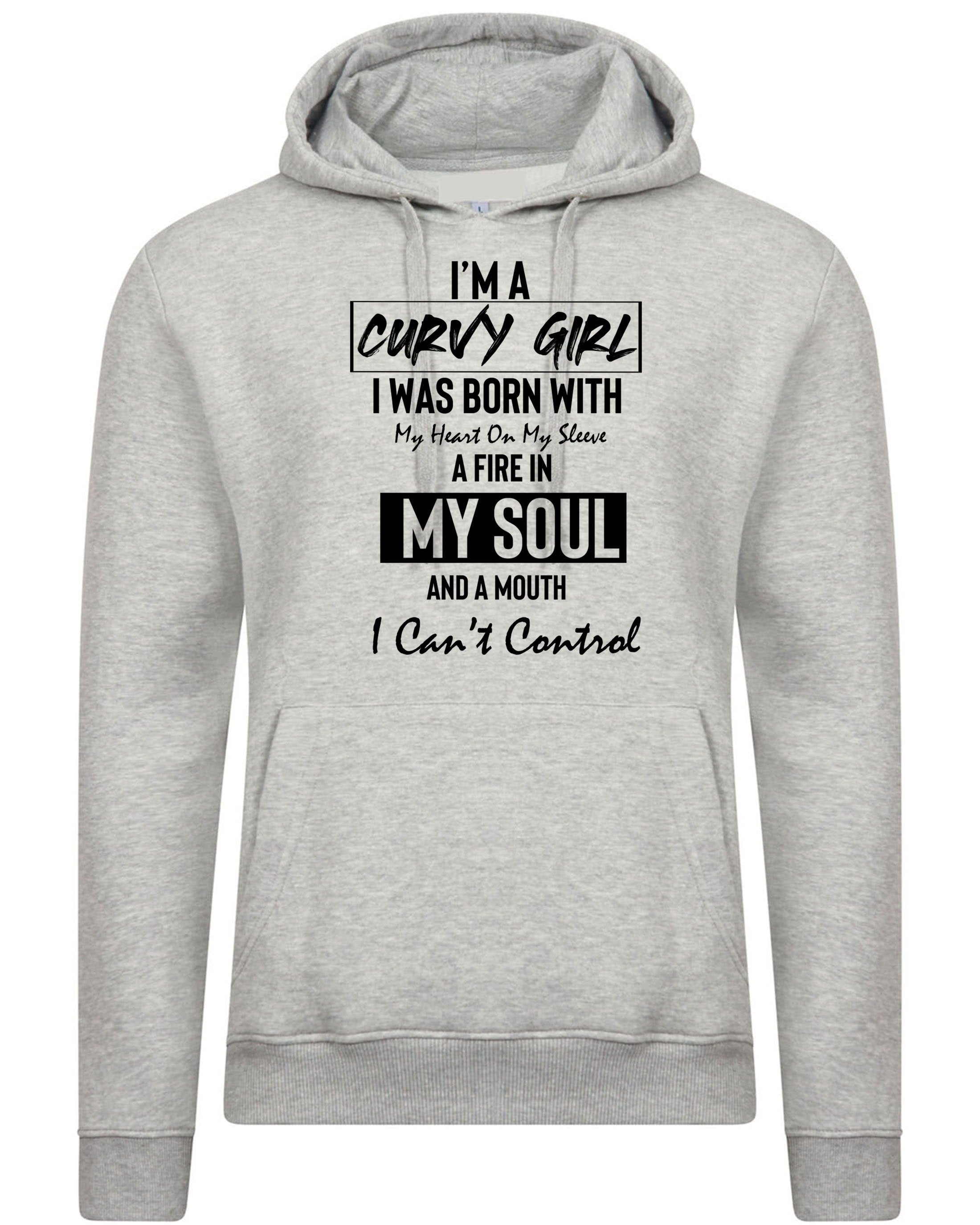 Curvy Girl With Fire in Soul and Mouth Can't Control Funny Womens Ladies Hoodie Hoody Hood Hooded Joke Feminist Rude Sarcastic