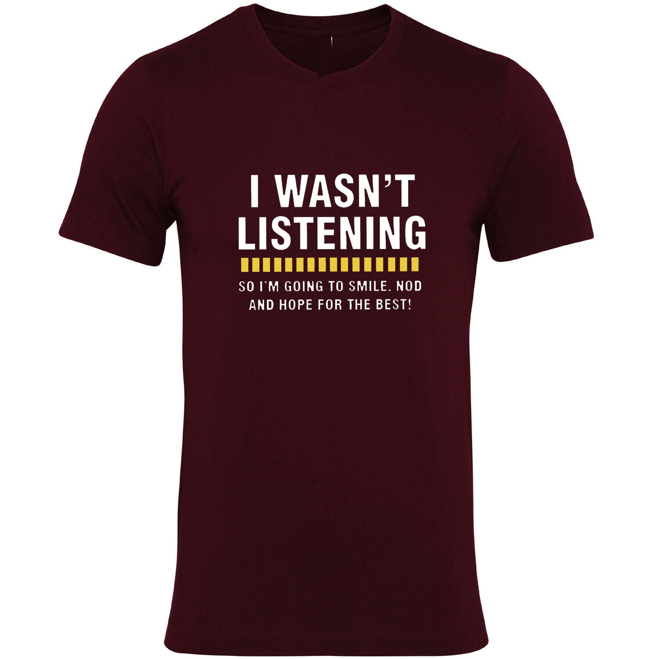 I WASN'T LISTENING Top Funny T shirt Tshirt T-shirt Tee Shirt Rude Sarcastic Joke Novelty Womens Mens Unisex Birthday Gift Xmas