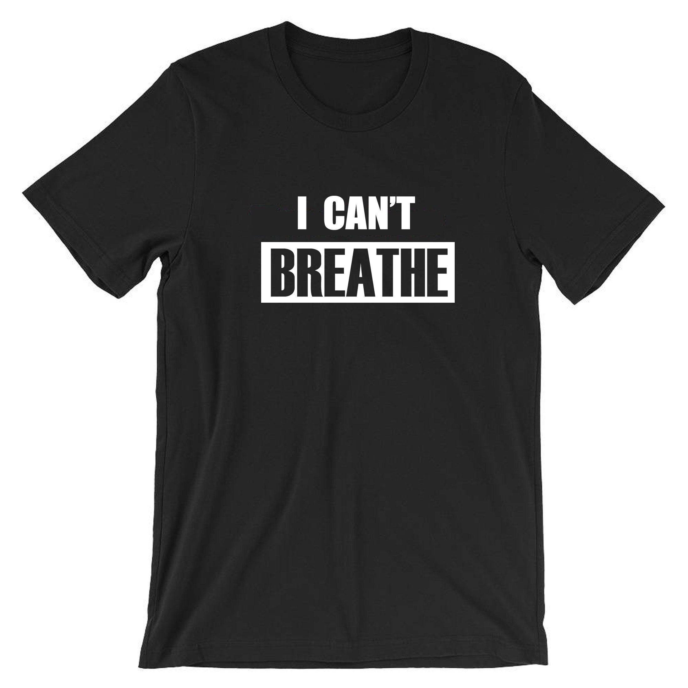 I can't Breathe T-shirt T Shirt Tshirt Tee Shirt for Adults Support Equality Racial Equality Say no to Racism Unisex Black Lives Matter