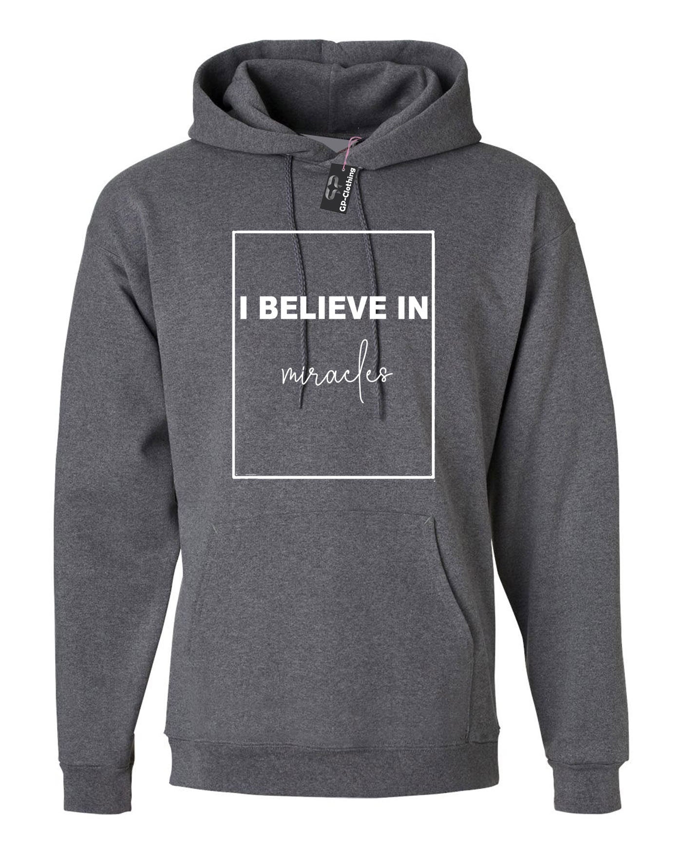 I Believe in Miracles Hoodie Hoody Hood Hooded Miracle Belief Top Christmas Mens Womens Religion Gift Slogan Unisex