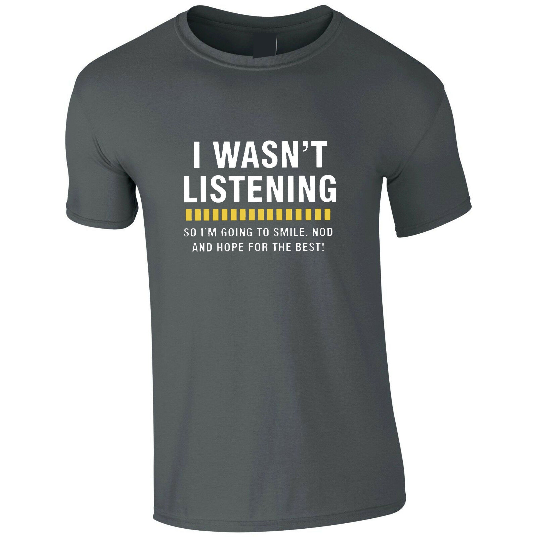 I WASN'T LISTENING Top Funny T shirt Tshirt T-shirt Tee Shirt Rude Sarcastic Joke Novelty Womens Mens Unisex Birthday Gift Xmas