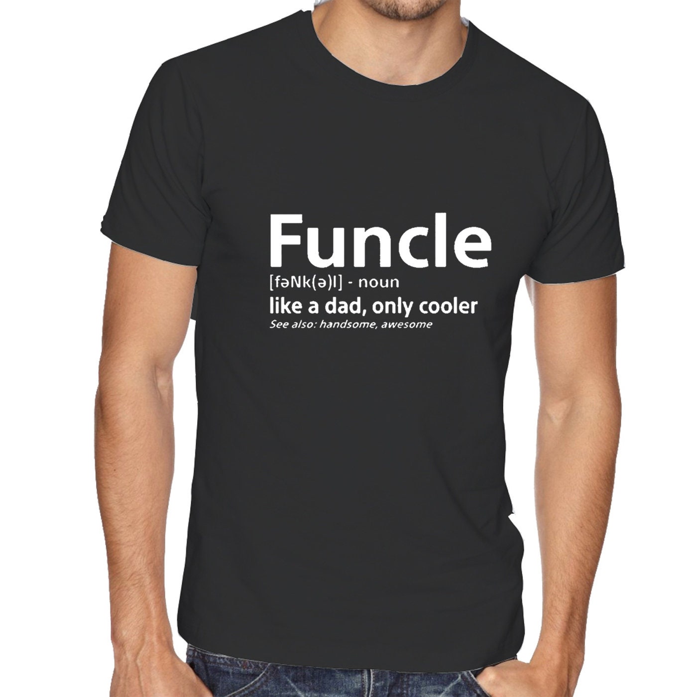 FUNCLE Awesome Uncle looks COOL T SHIRT Tshirt T-shirt Tee Shirt Fathers Day Birthday Funny Uncle cooler Christmas Gift for Uncle