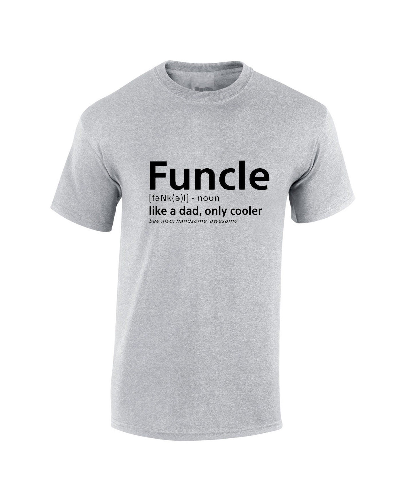 FUNCLE Awesome Uncle looks COOL T SHIRT Tshirt T-shirt Tee Shirt Fathers Day Birthday Funny Uncle cooler Christmas Gift for Uncle