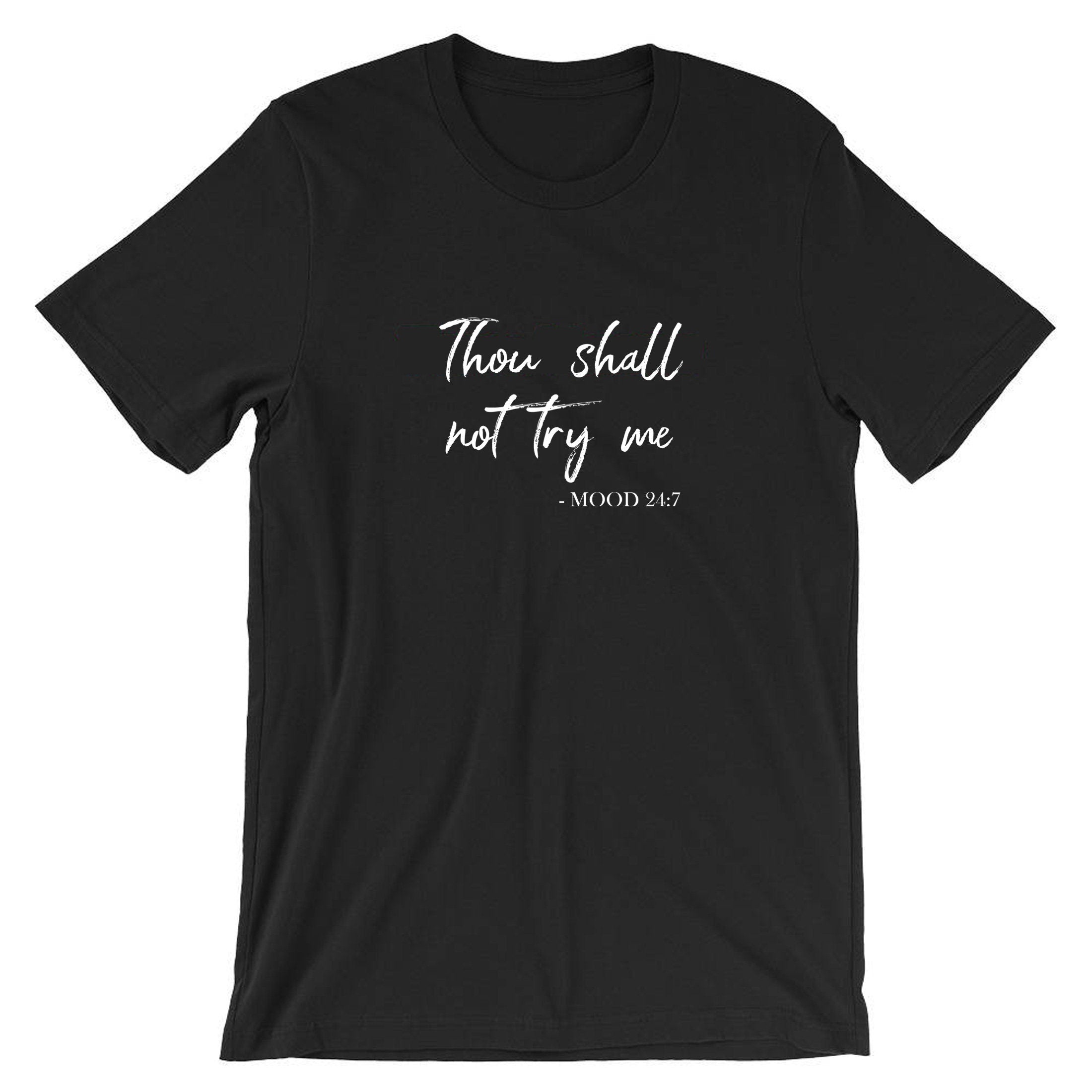 Thou Shall not try me T shirt T-shirt Tee Shirt Tshirt Mum Ladies Slogan Womens Gift Birthday Xmas Funny angry Mood 24x7 Present Mothers Day