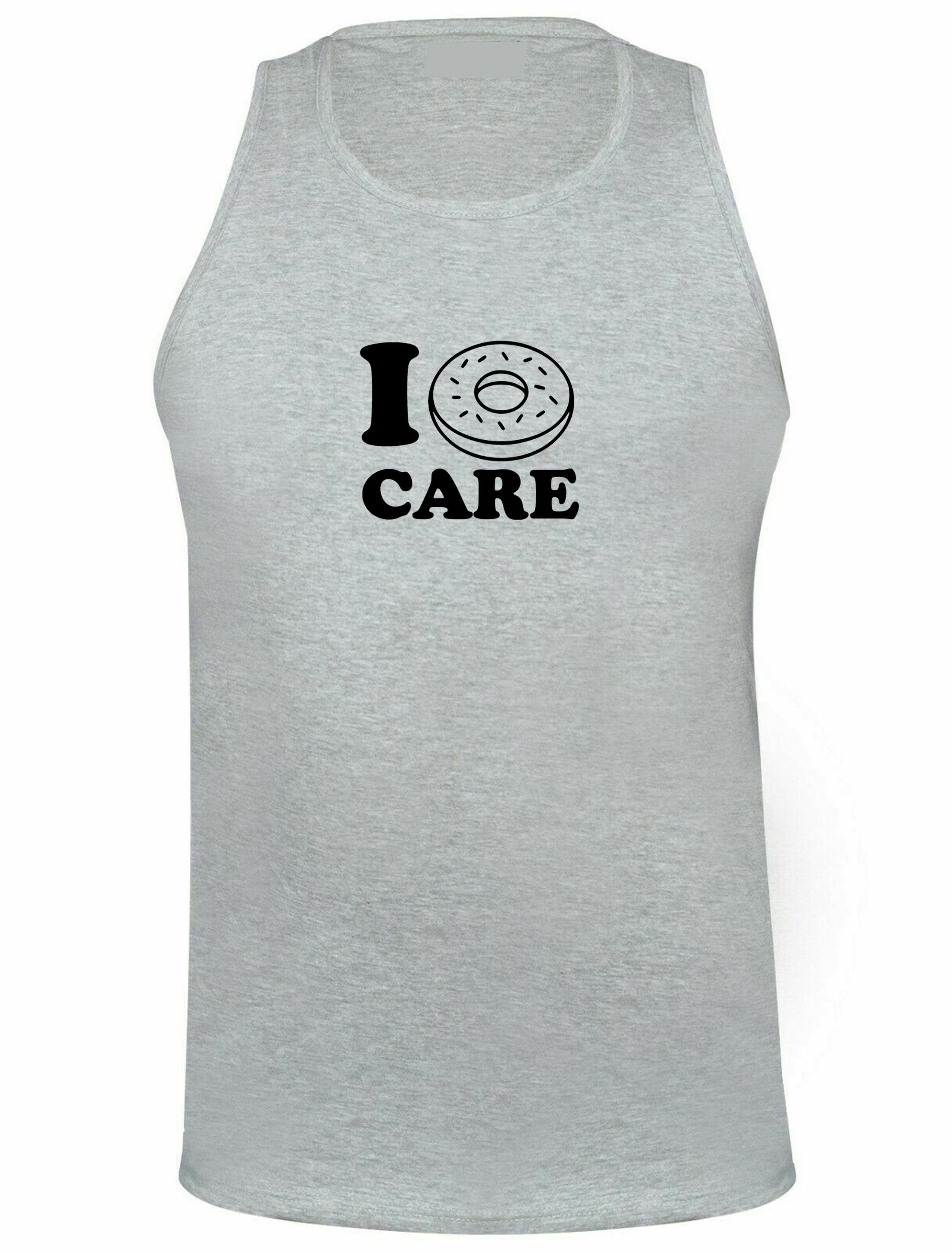 I Don't Care Joke Valentines Donut Lover Funny Vest Vests Gym Workout Top tank Mens Exercise Ladies Gift Womens Unisex Joke Christmas Top