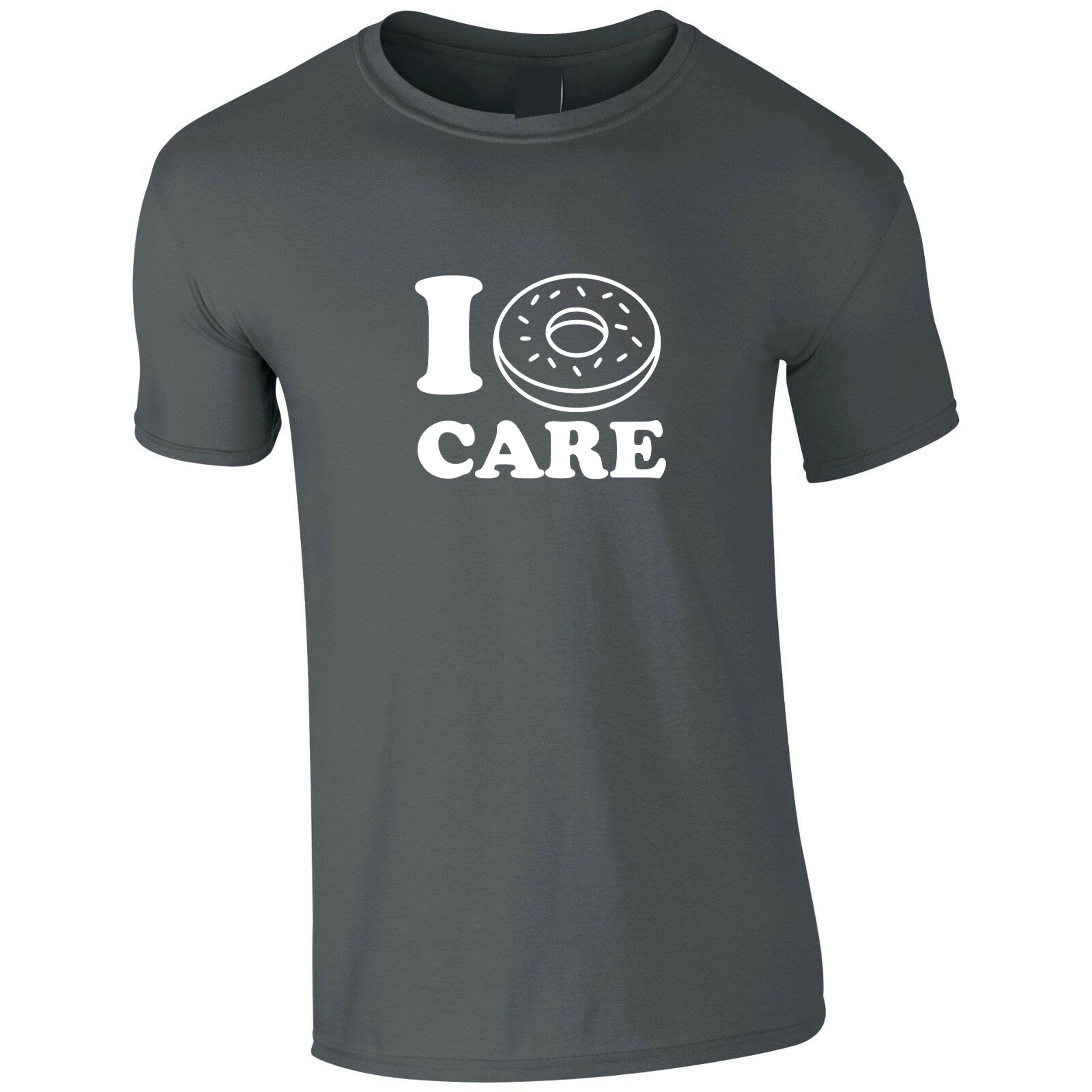 I Don't Care Joke Valentines Donut Lover Mens Funny Tshirt T-shirt T Shirt Tee Shirt Ladies Gift Womens Unisex Joke Christmas Top