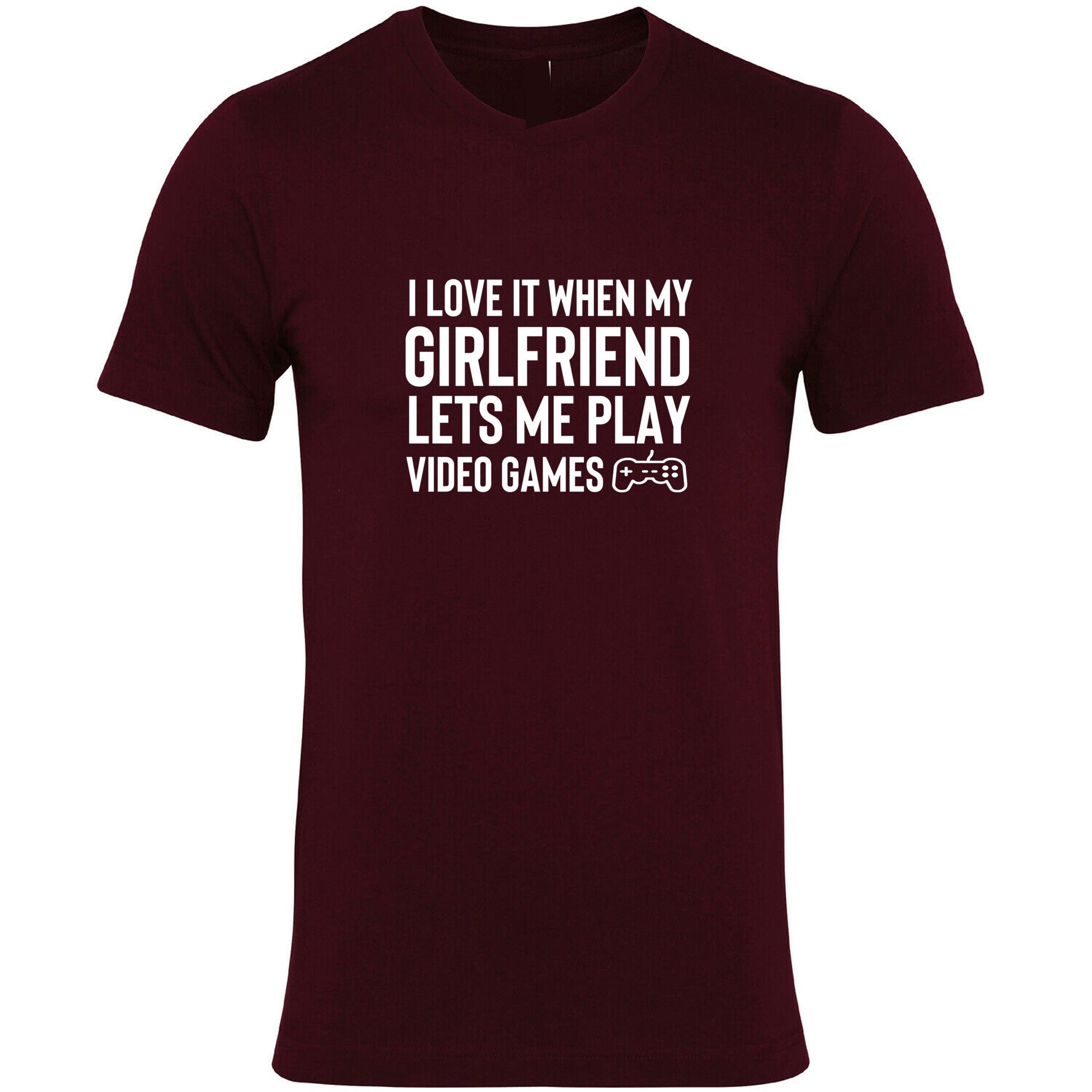 Mens I Love It When my Girlfriend Lets me Play Video Games Funny Tshirt T shirt T-shirt Tee Shirt Video Game Lover PS4 Joke Birthday gift