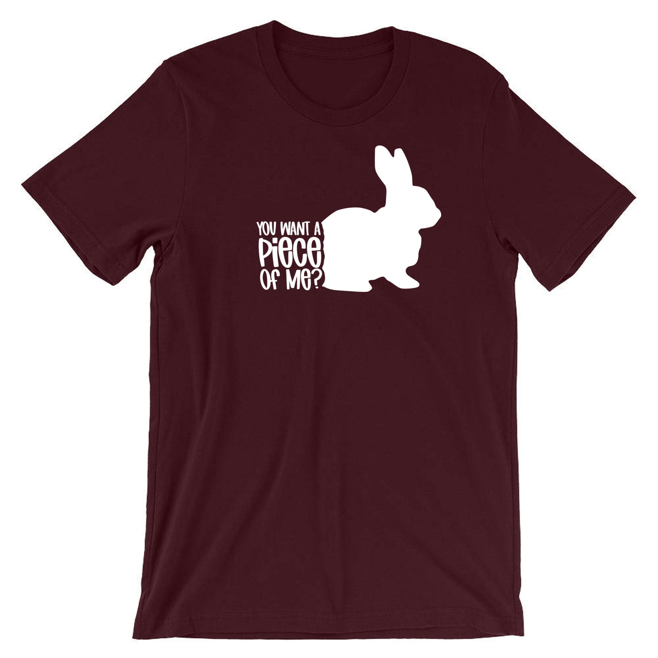 You want a piece of me Funny Bunny Easter T-shirt Tshirt T shirt Tee Shirt Rabbit Bunny Hare Joke Gift Top Unisex Ladies Womens Mens