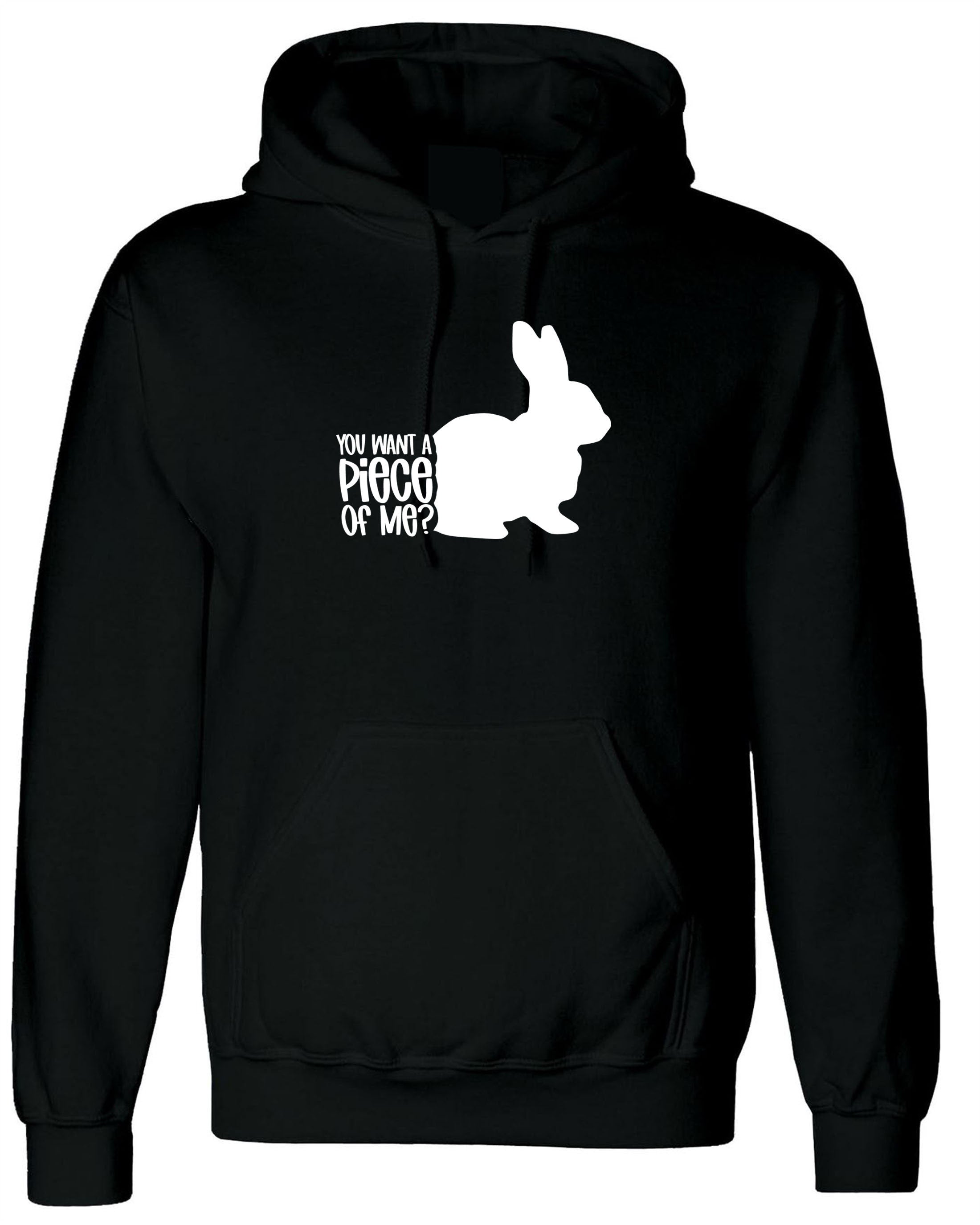 You want a piece of me Funny Bunny Easter Hoodie Hoody Hood Hooded Rabbit Bunny Hare Joke Gift Top Unisex Ladies Womens Mens