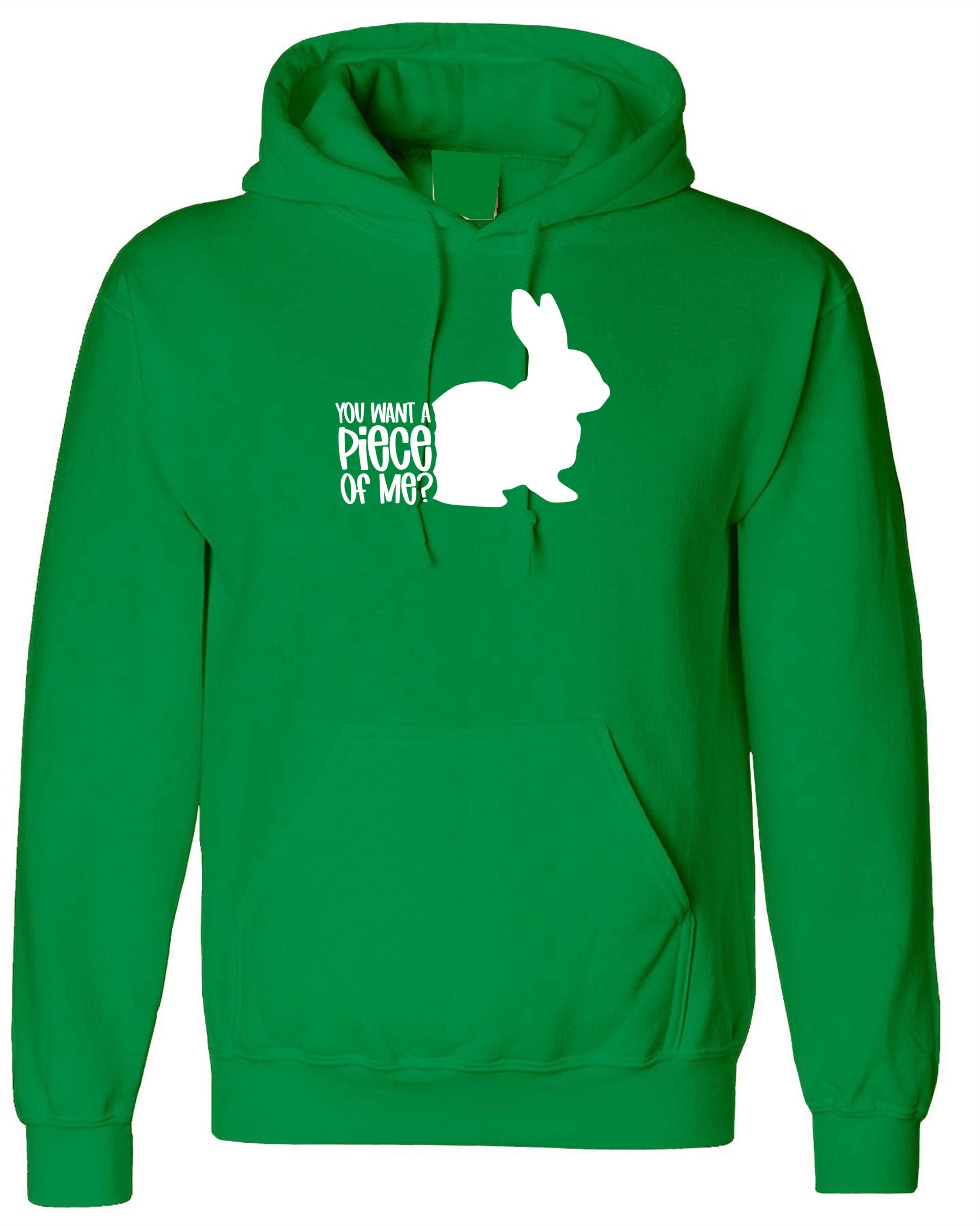 You want a piece of me Funny Bunny Easter Hoodie Hoody Hood Hooded Rabbit Bunny Hare Joke Gift Top Unisex Ladies Womens Mens