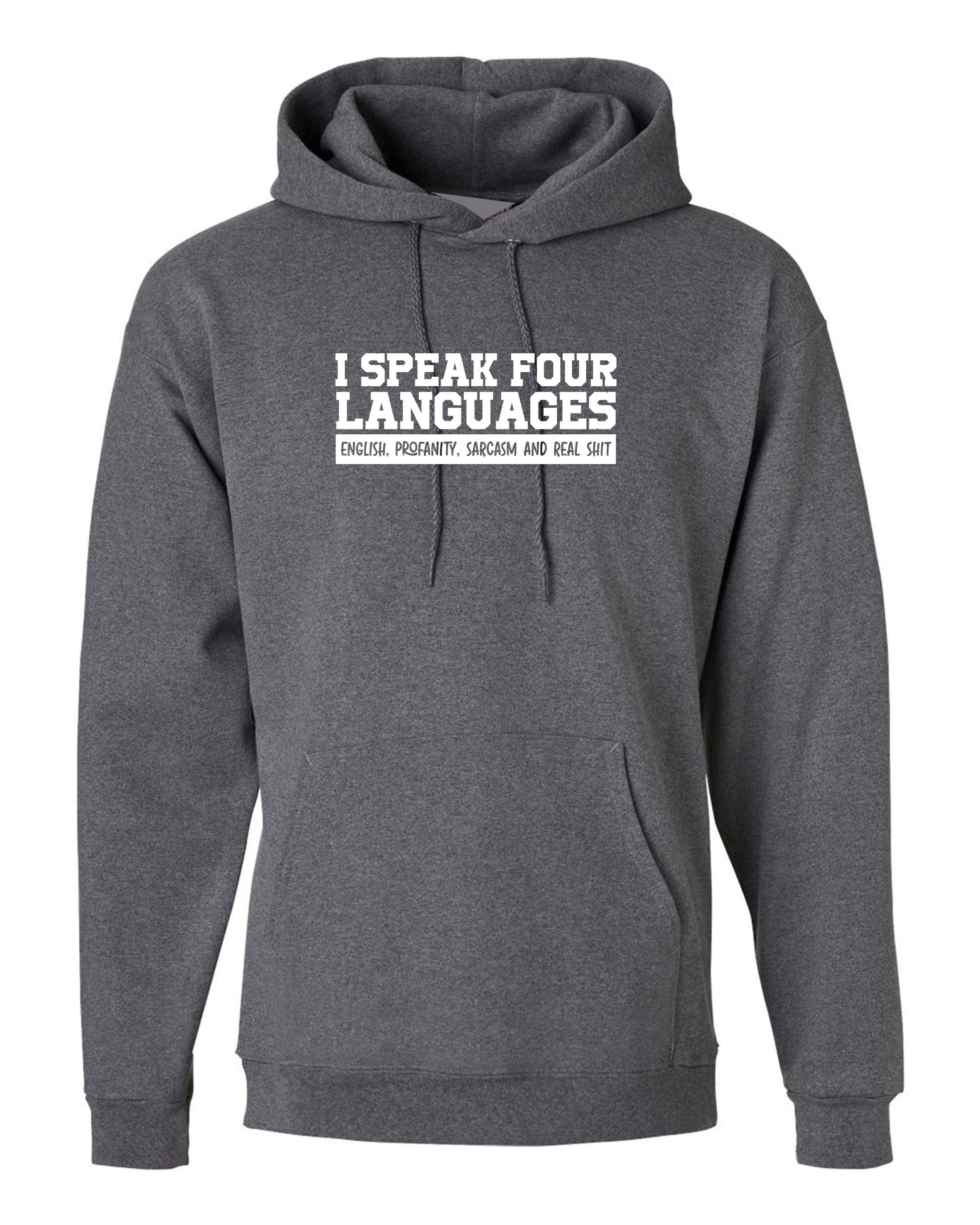 Funny 4 Languages I Speak English Profanity Real Sh*t Sarcasm Hoodie Hoody Hood Hooded Unisex Joke Mens Womens Ladies Rude Joke