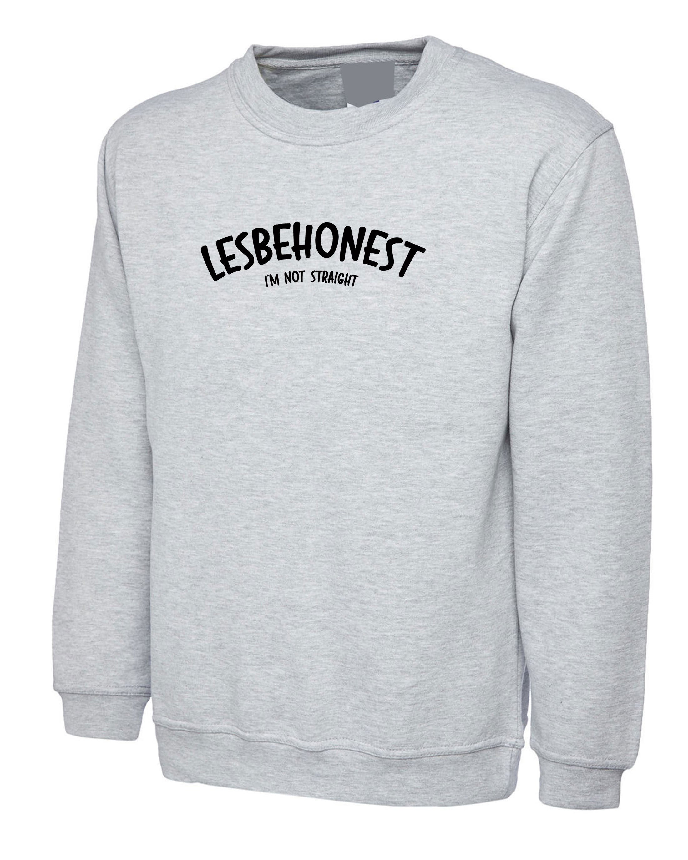 Lesbehonest Lesbian Let's be honest Proud Trans Lives Matter Sweatshirt Jumper Sweater Shirt Ladies Womens Top Funny