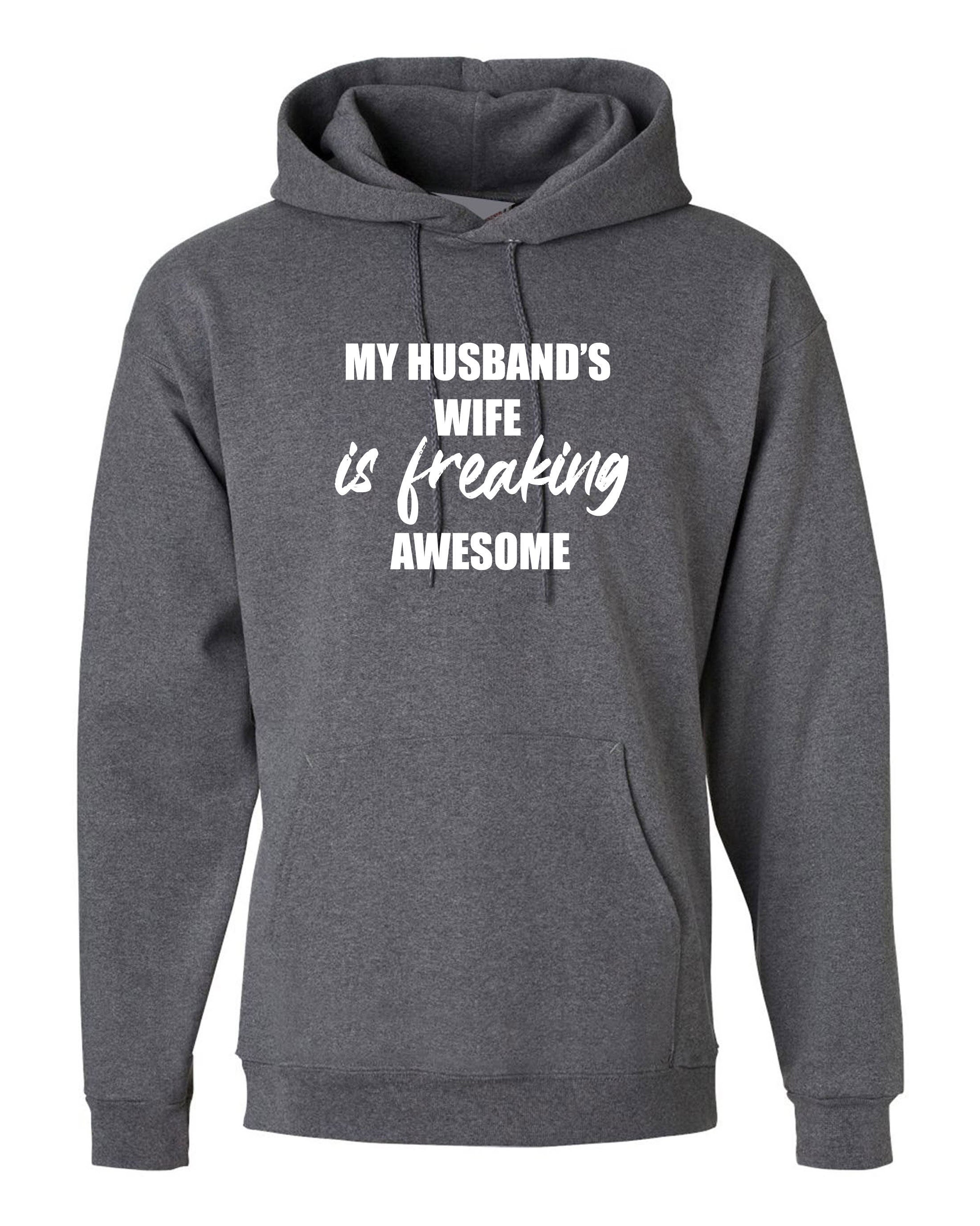 My Husband's Wife is Awesome Funny Womens Hoodie Hoody Hood Hooded Gift Ladies Wife's Birthday Present Joke Wedding anniversary Xmas