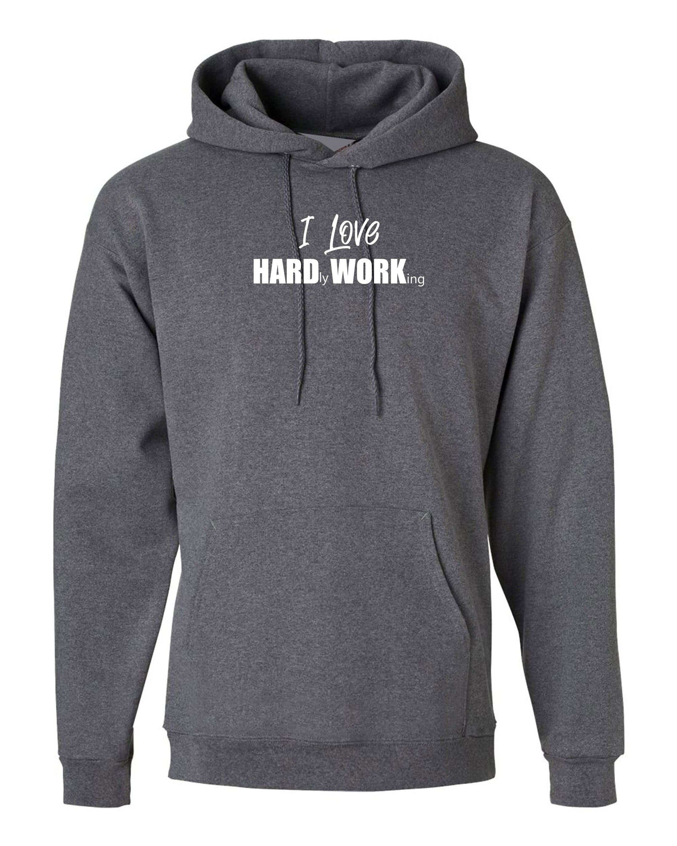 I Love Hard Working Funny Hardly Working Funny Hoodie Hoody Hood Hooded Ladies Mens Joke Gym Workout Gift for Lazy